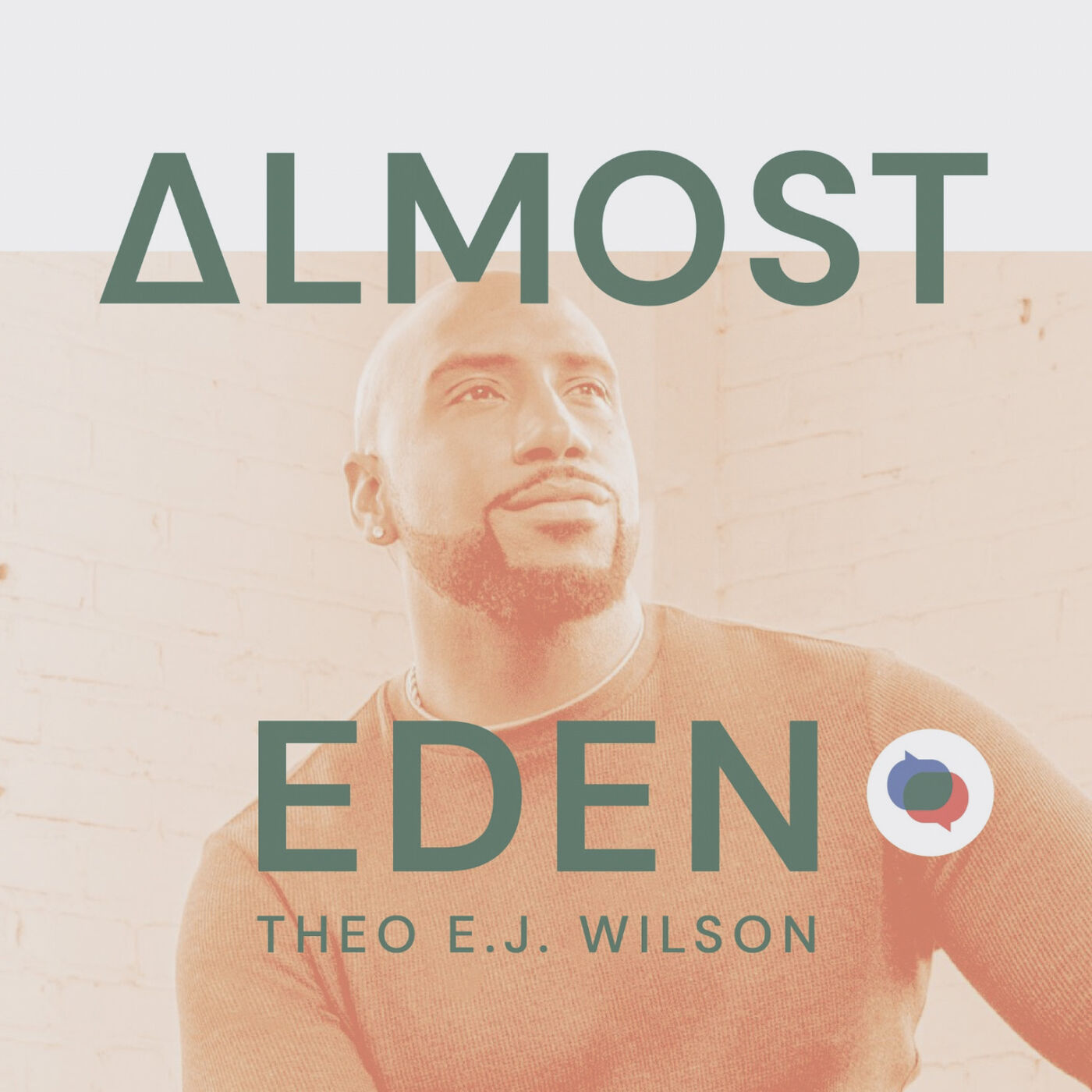 Almost Eden with Theo E.J. Wilson