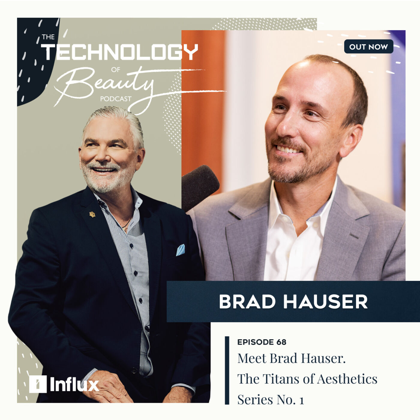 Ep. 68 Brad Hauser The Titans of Aesthetics Series No. 1