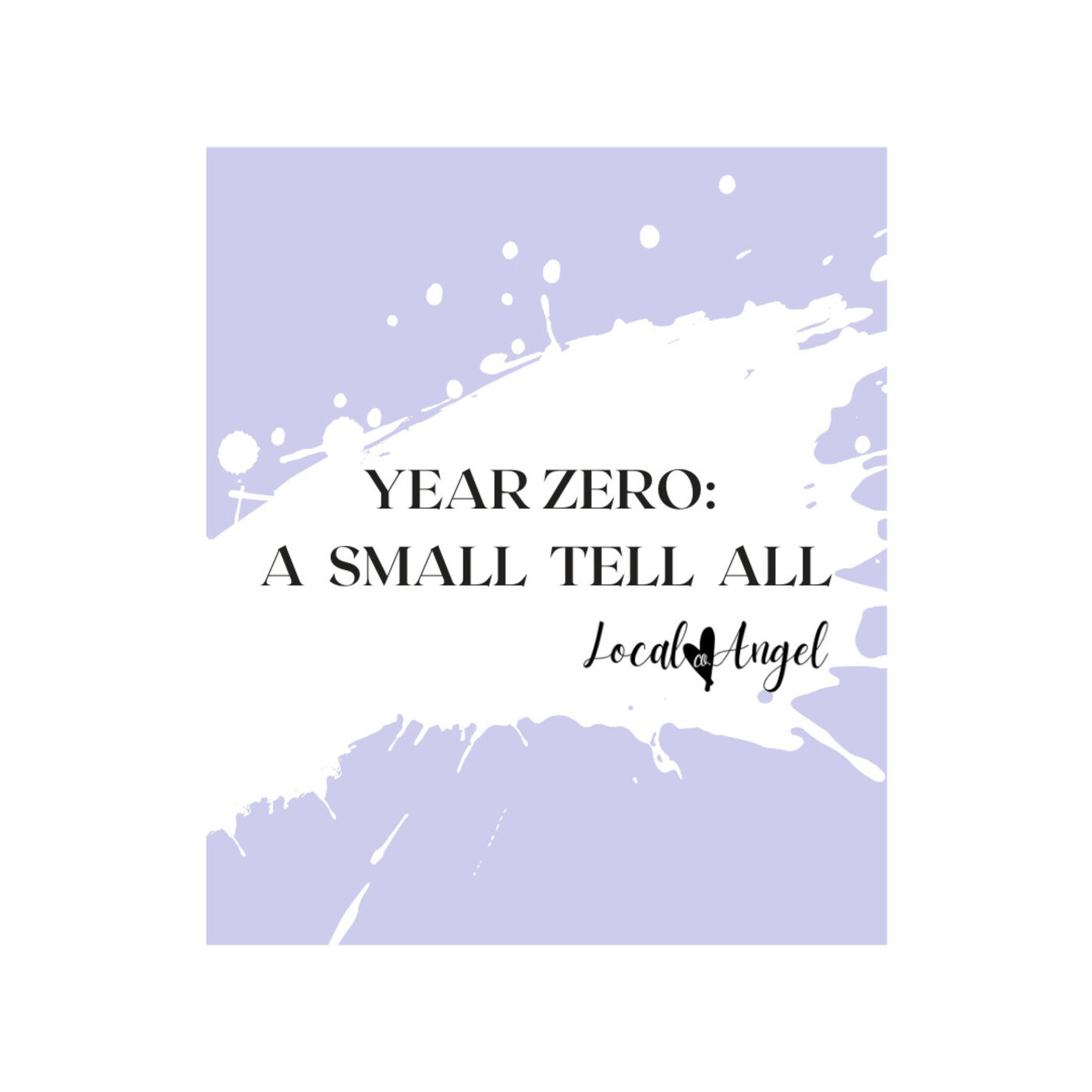 Year Zero: A Small Tell All cover art