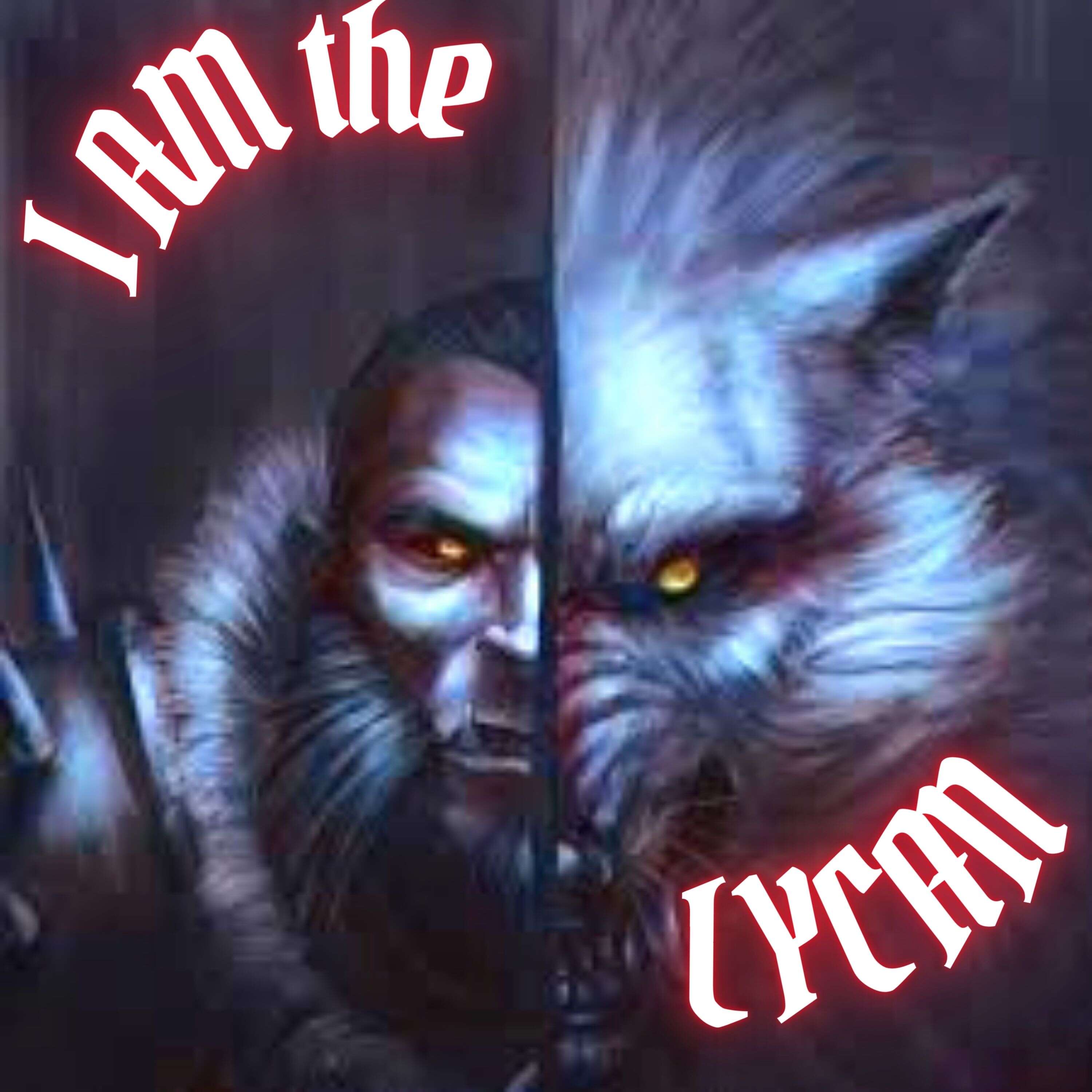 I AM the LYCAN