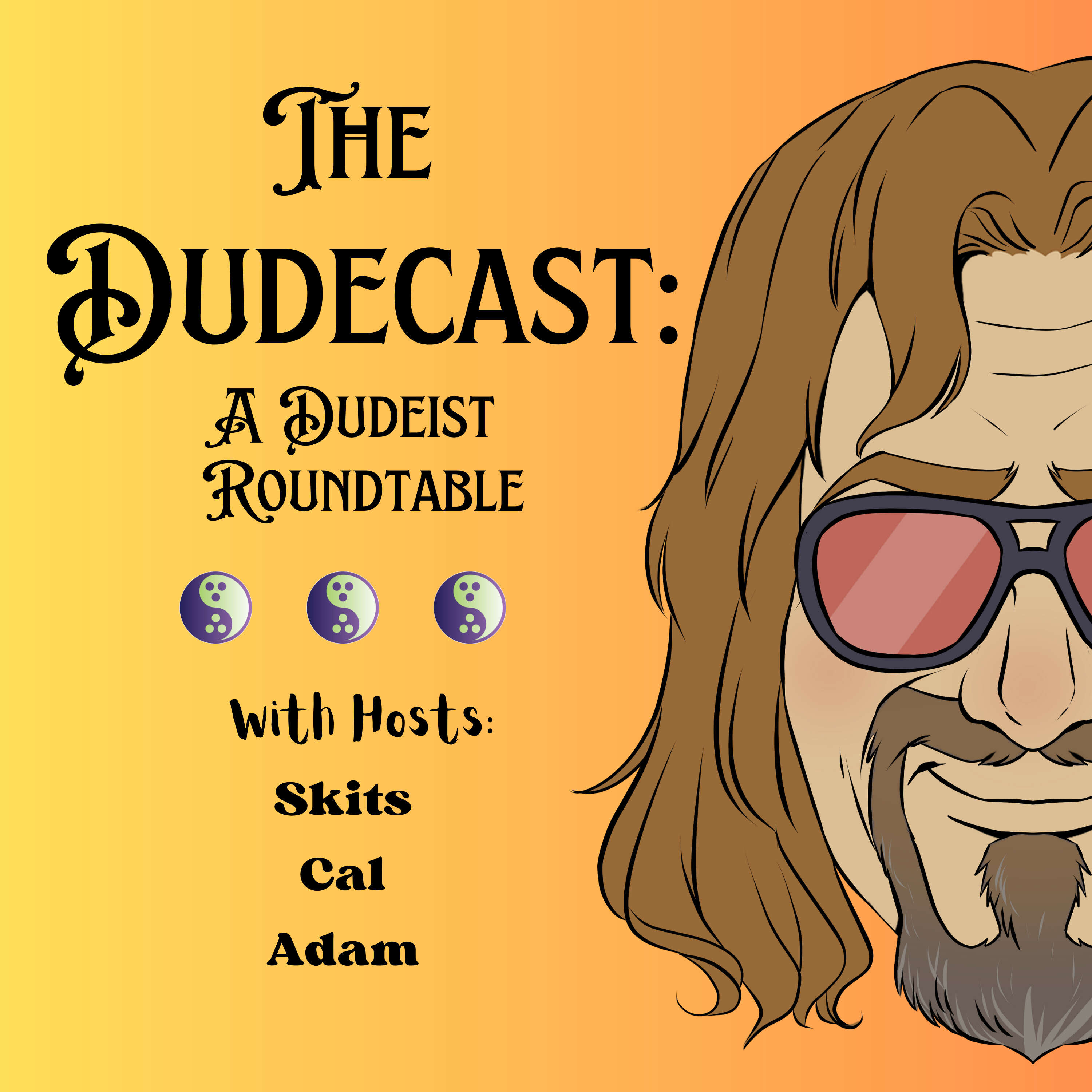 The Dudecast: A Dudeist Roundtable