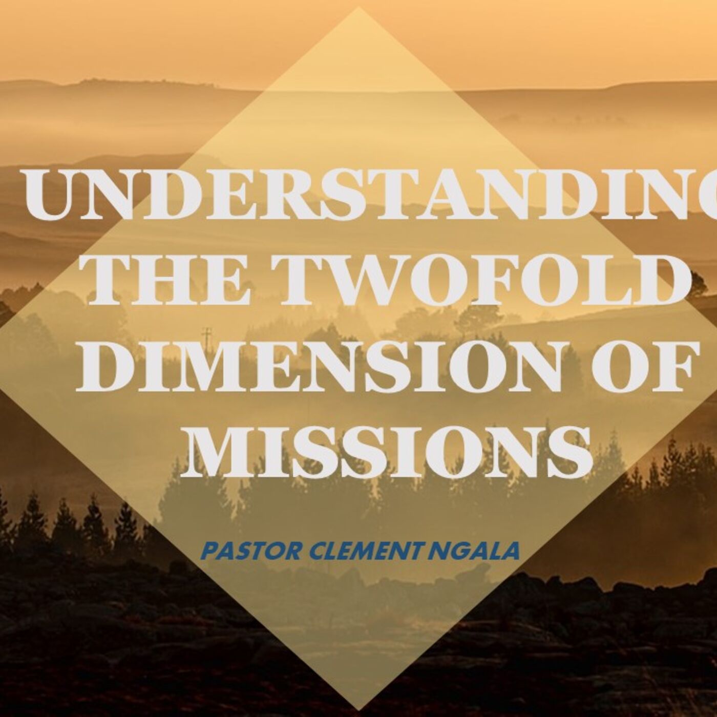 Understanding the Twofold Dimension of Missions