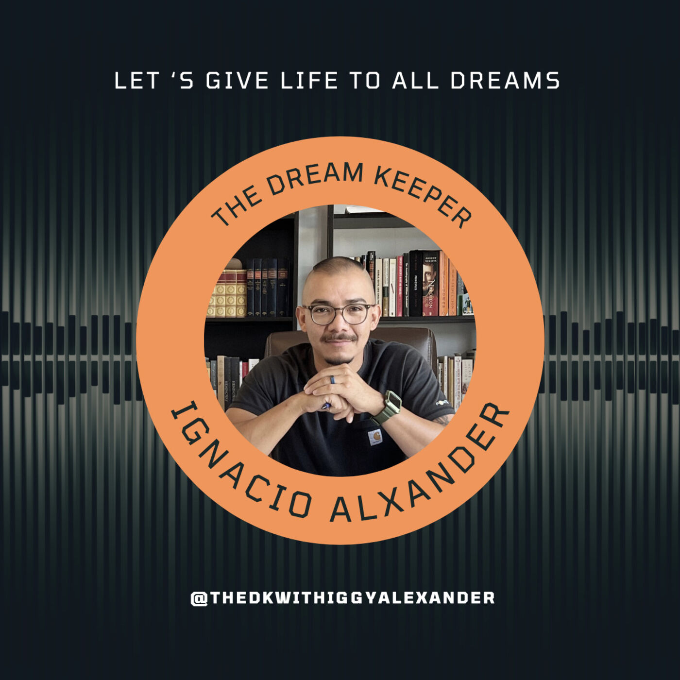 The Dream Keeper with Ignacio Alexander