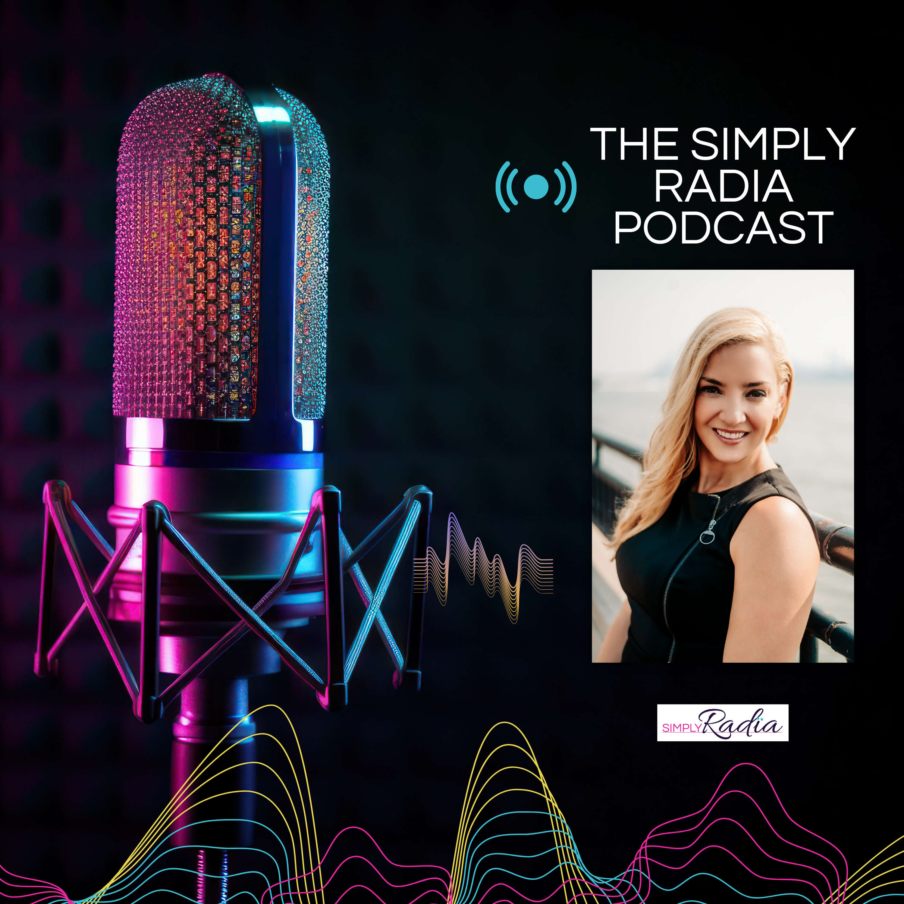 Simply Radia Podcast: Be Bold, Be Curious, Be Inspired podcast artwork