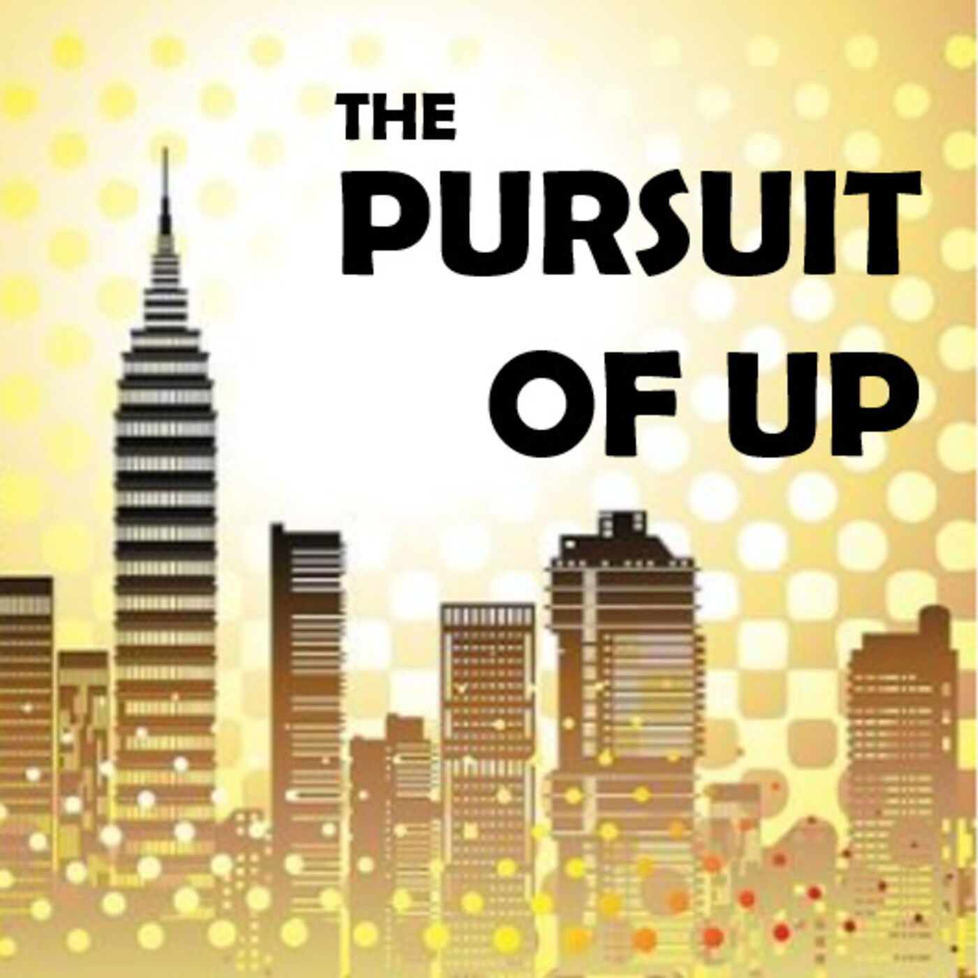 The Pursuit of Up