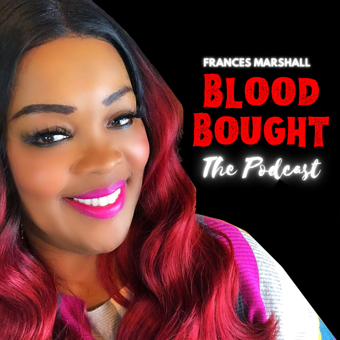 Blood Bought The Podcast podcast