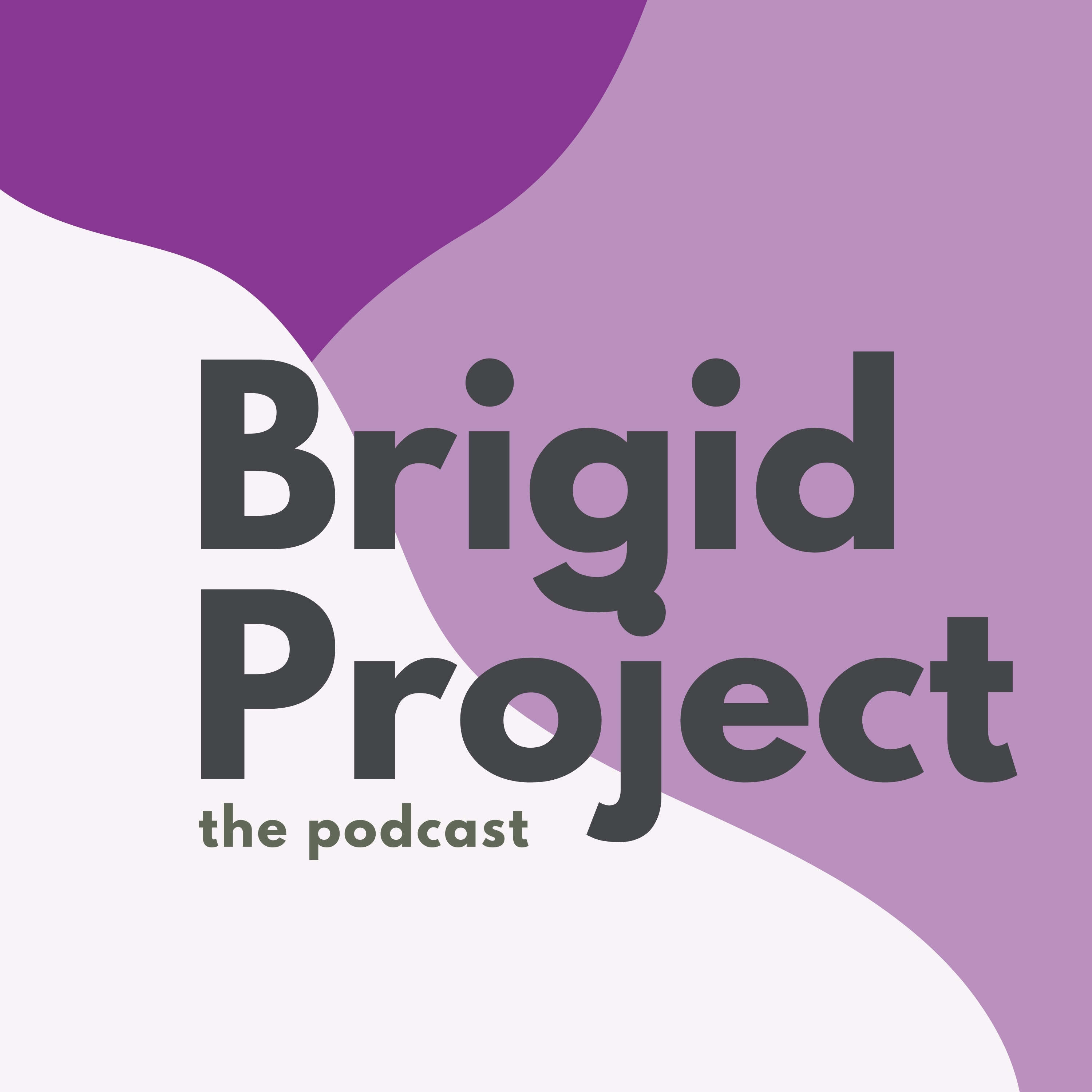 The Brigid Project Podcast