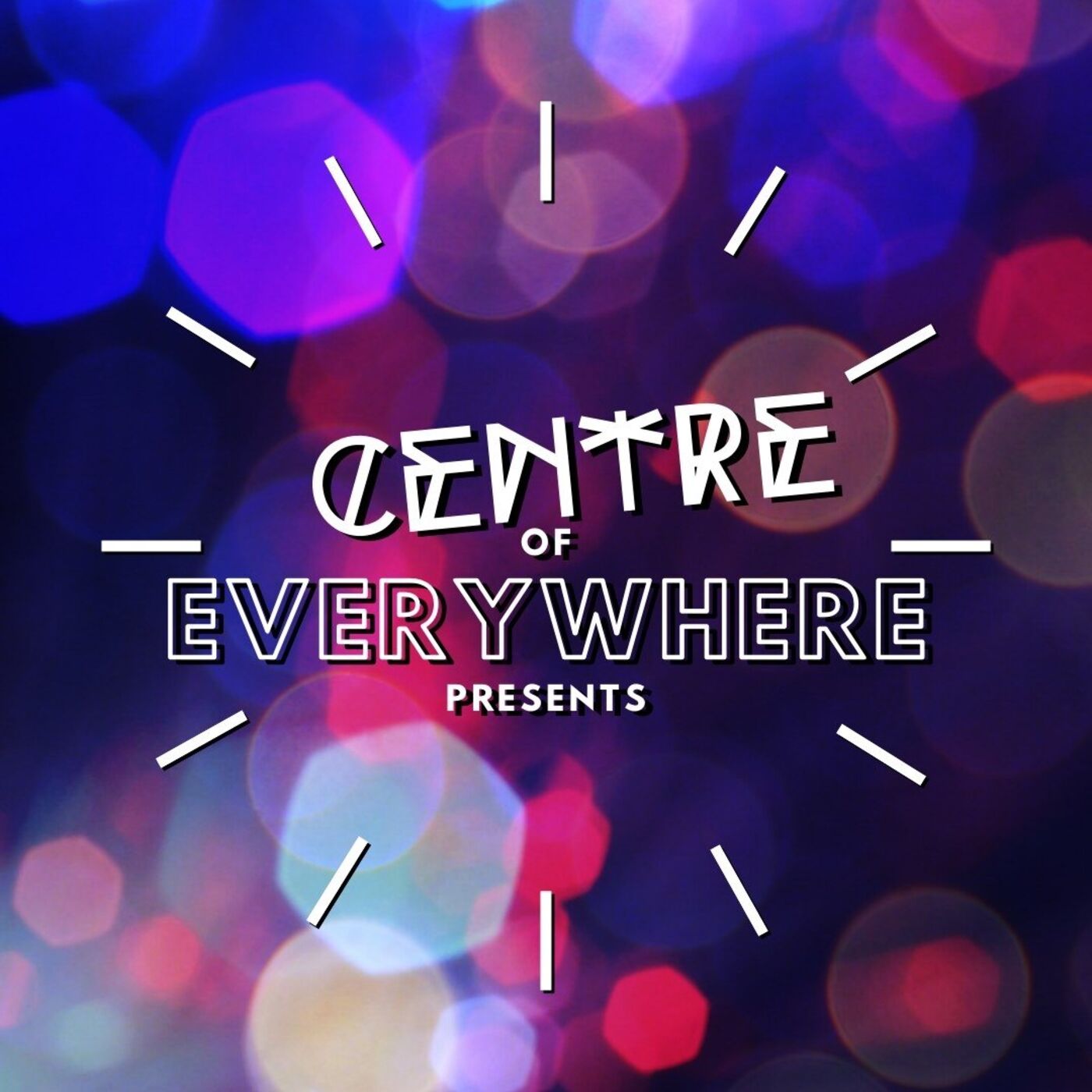 The Centre of Everywhere Podcast