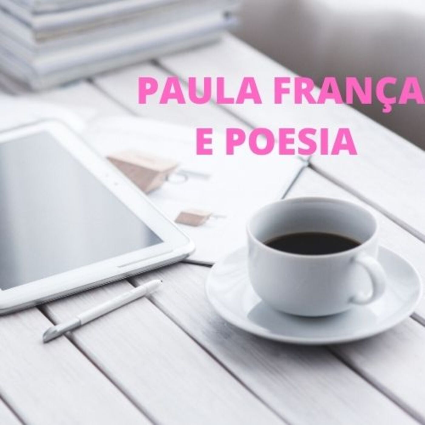 Paula França e poesia