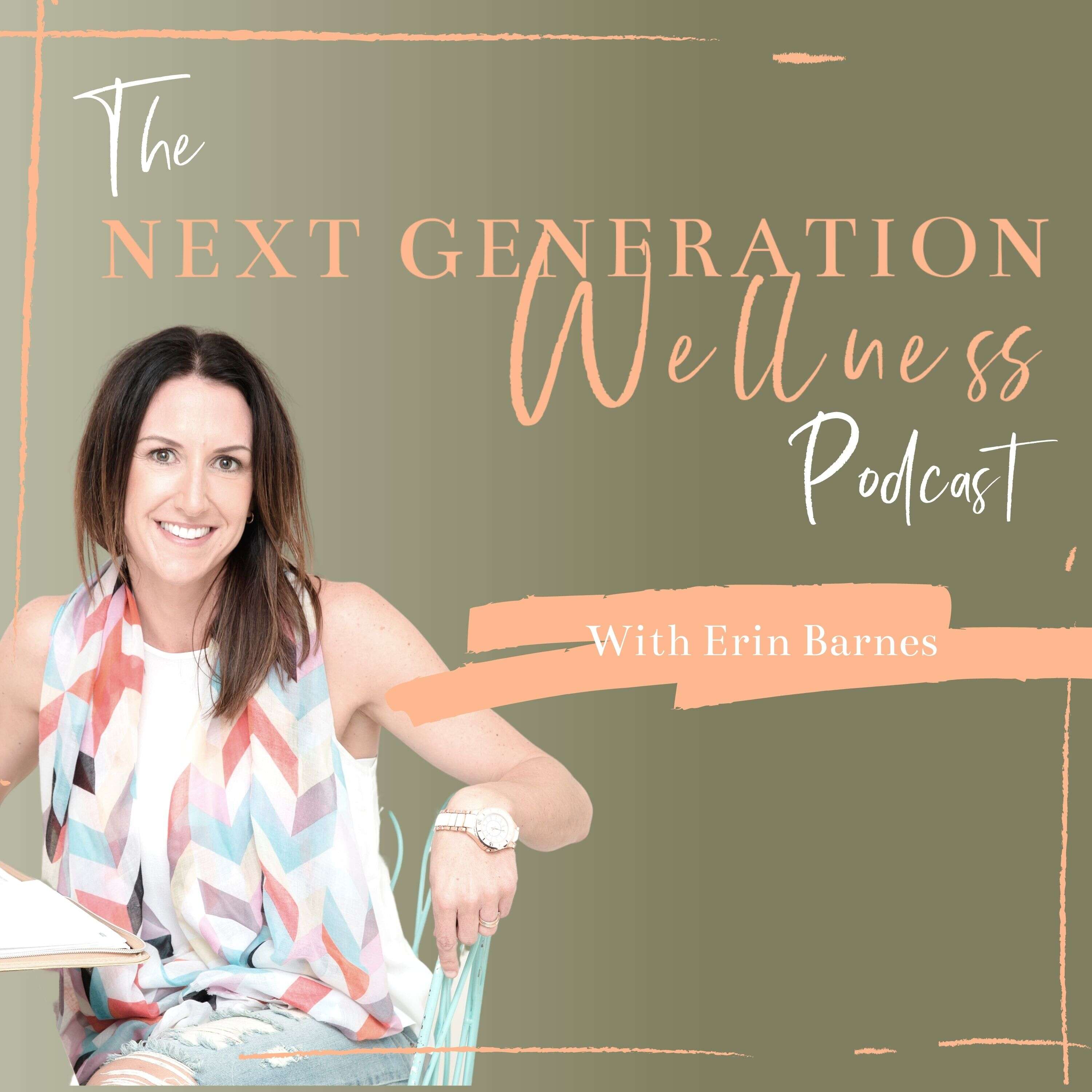 The Next Generation Wellness Podcast podcast show image