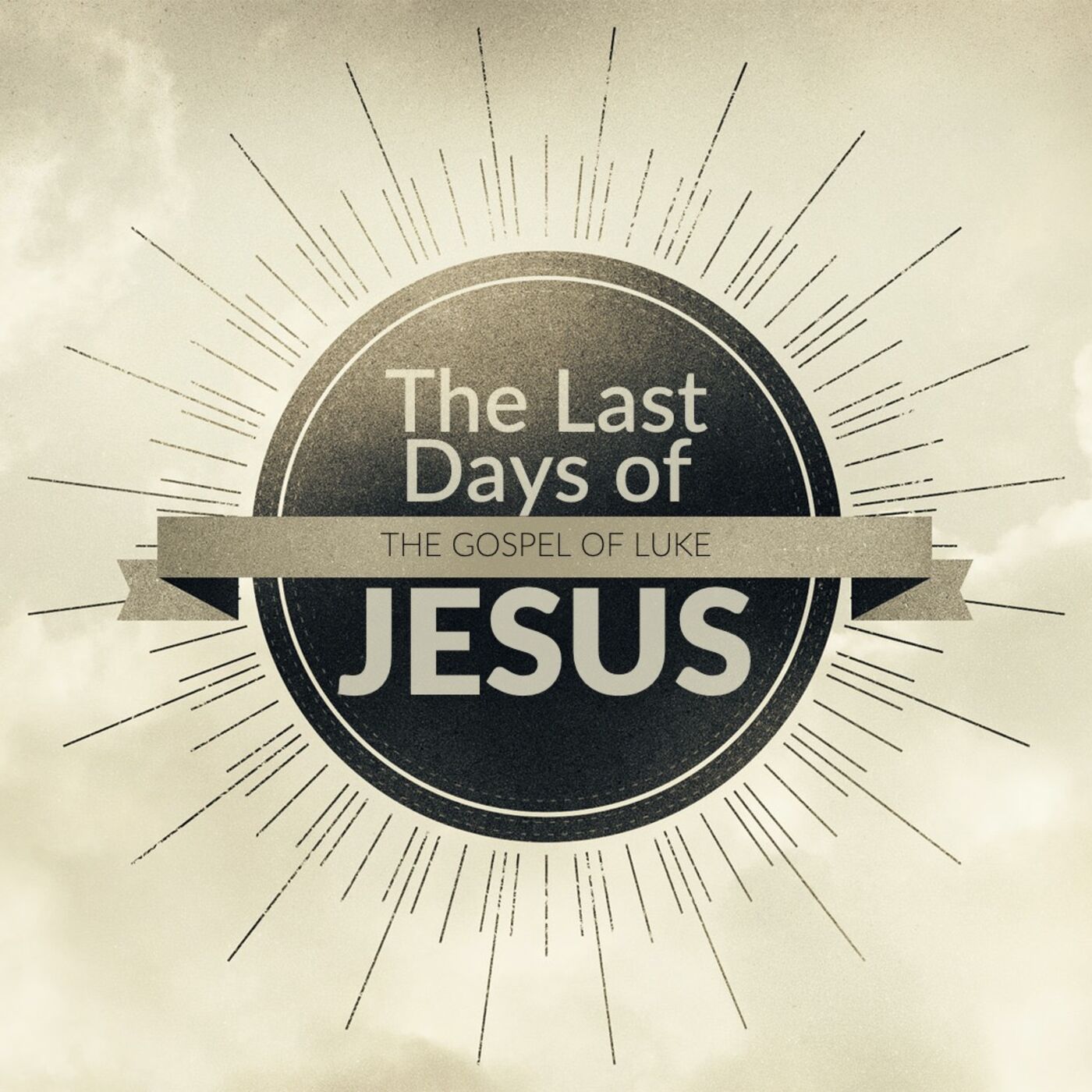 The Last Days of Jesus: Lessons in Sin and Forgiveness (Luke 17:1-19) The Last Days of Jesus: Lessons in Sin and Forgiveness (Luke 17:1-19)