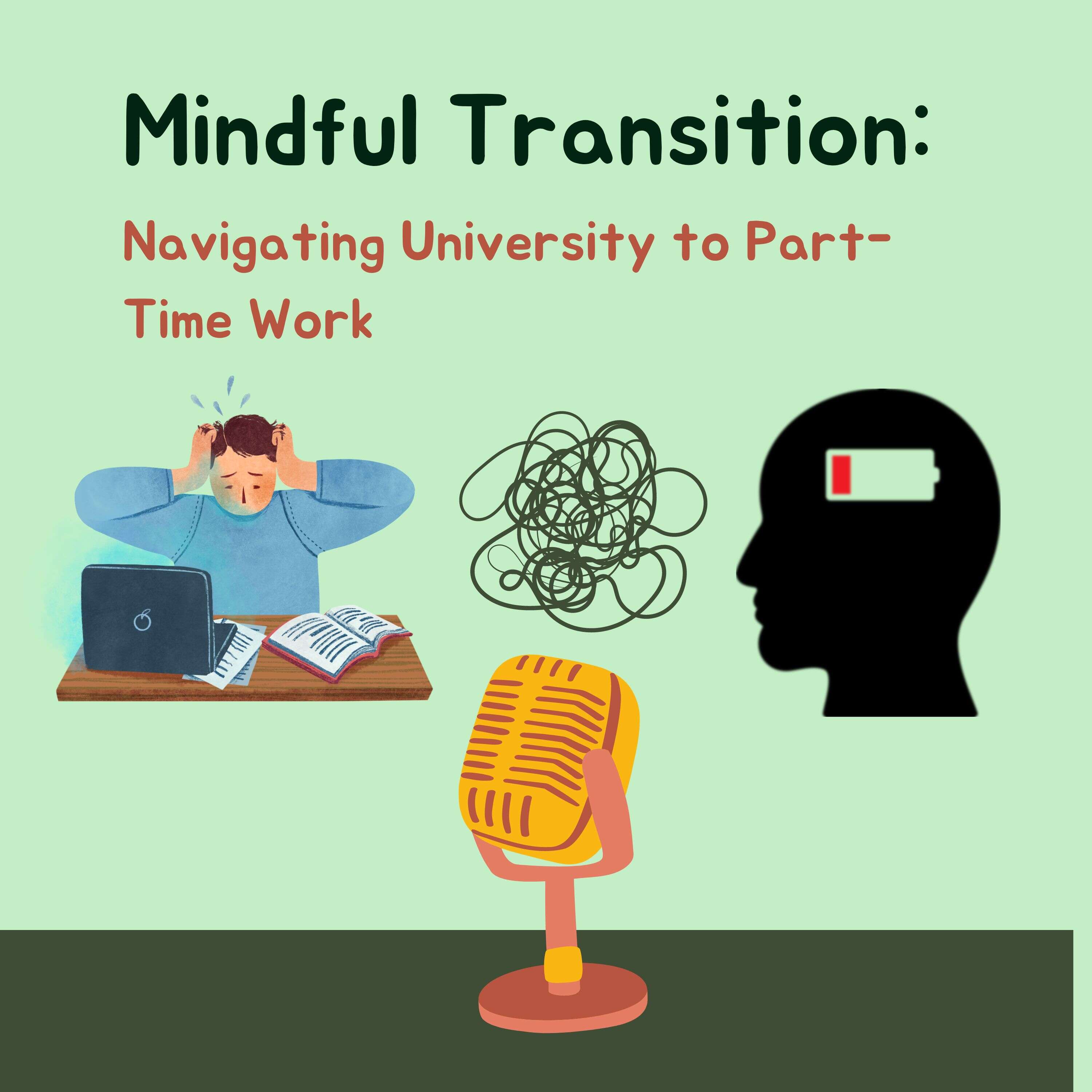 Mindful Transition: Navigating University to Part-Time Work
