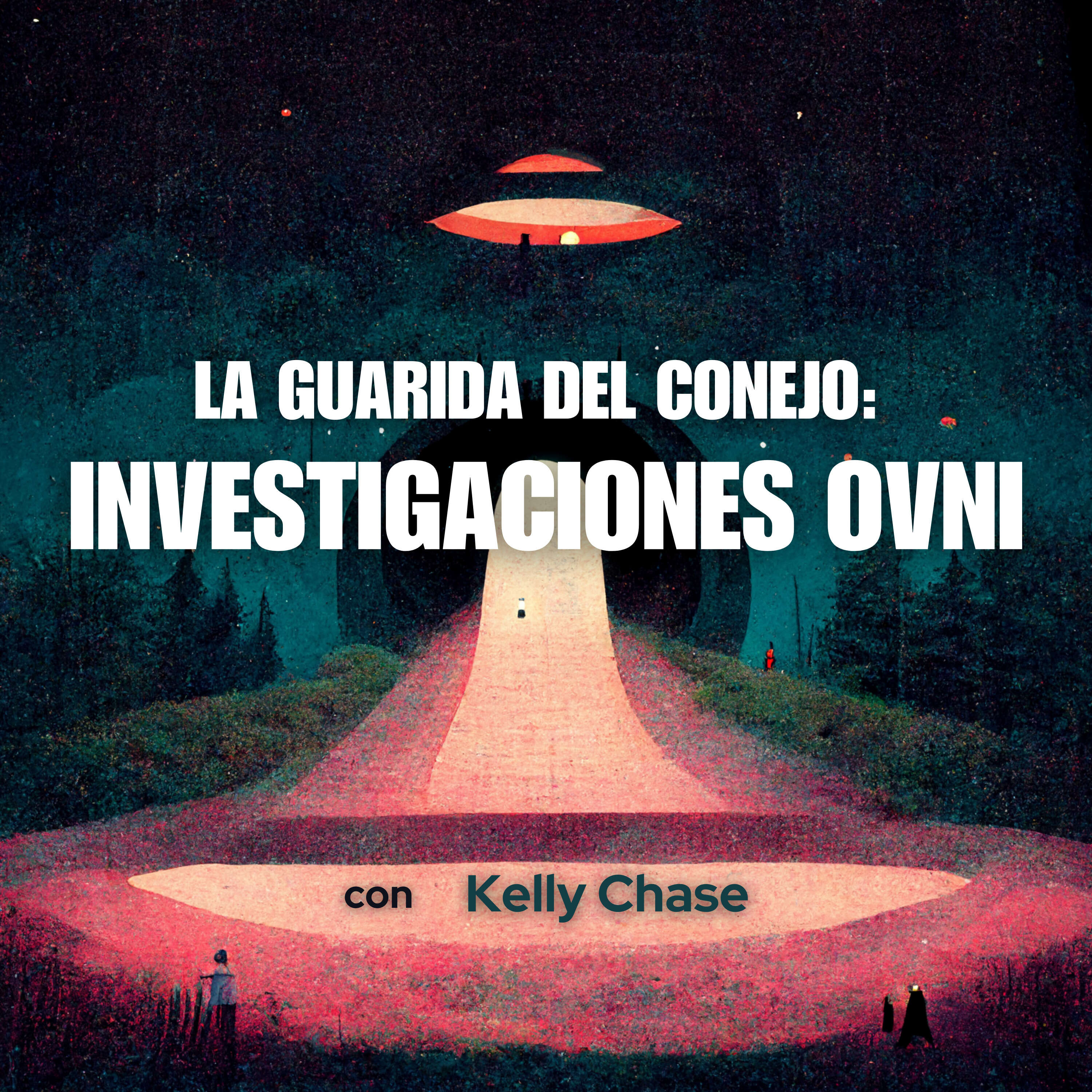 La Guarida Del Conejo: Investigaciones OVNIS podcast artwork