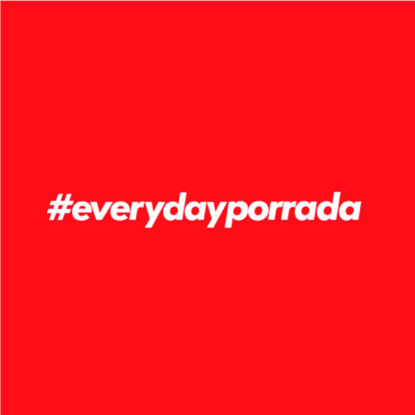 Everyday Porrada Podcast