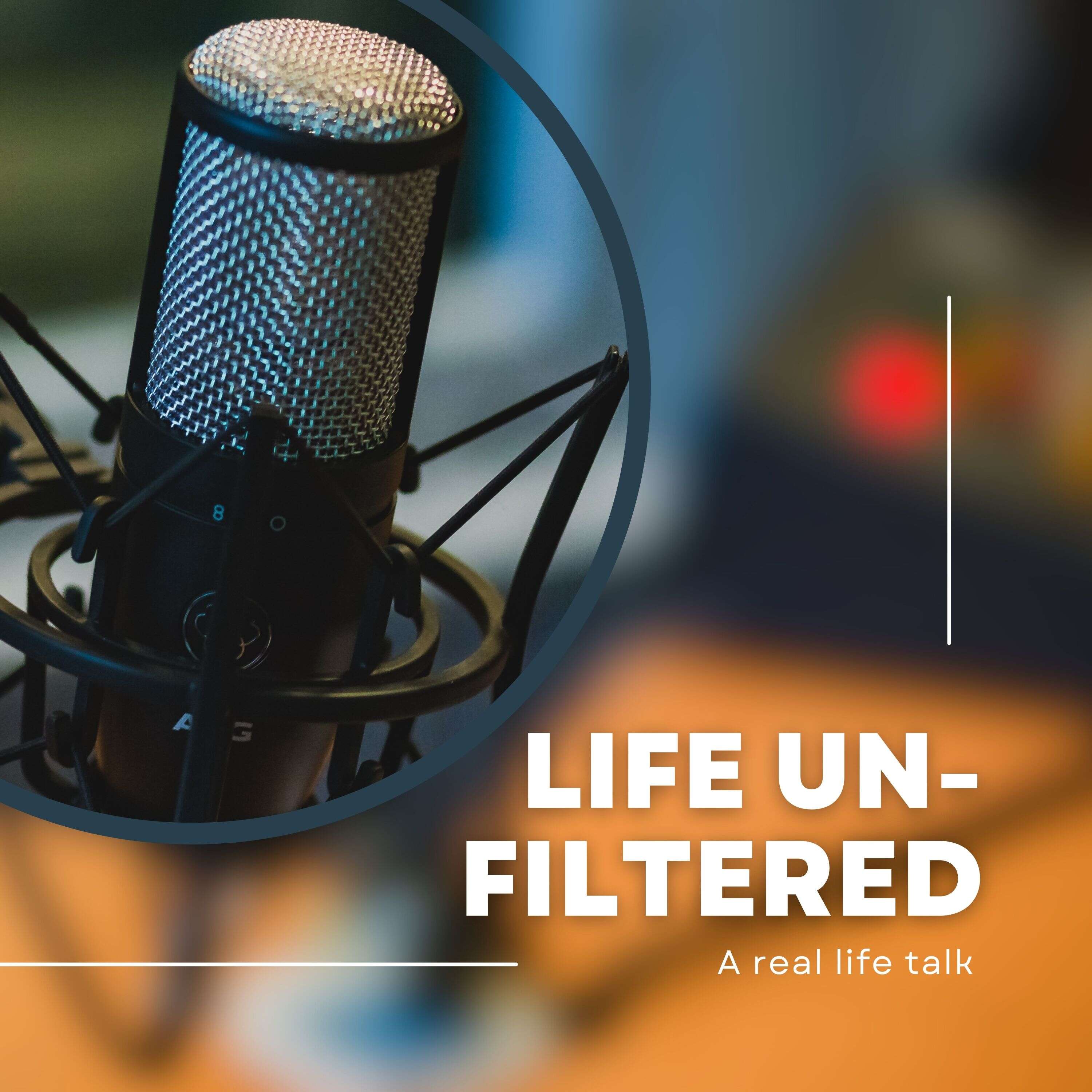 Life un-filtered Podcast podcast artwork