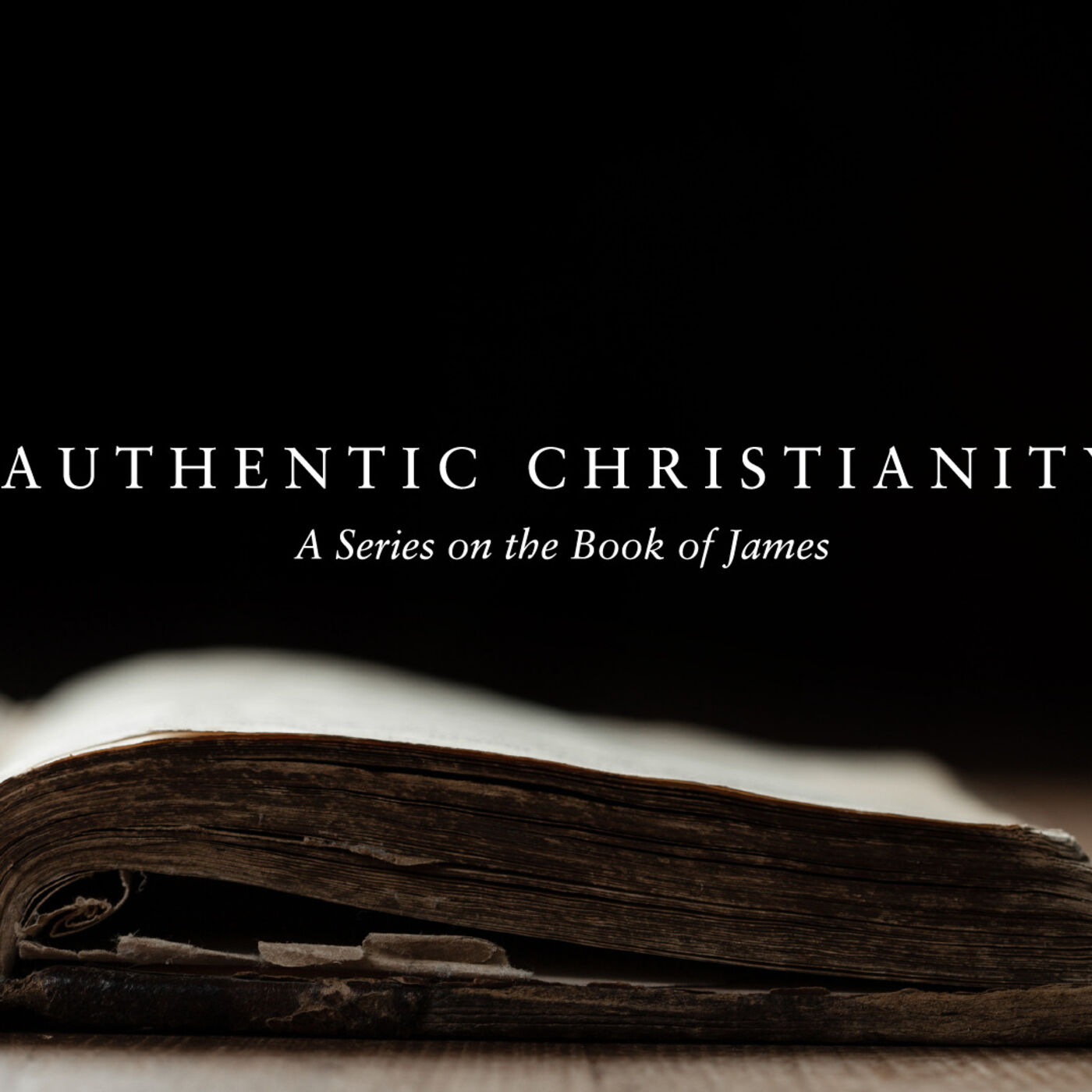 Authentic Christianity - Part 1