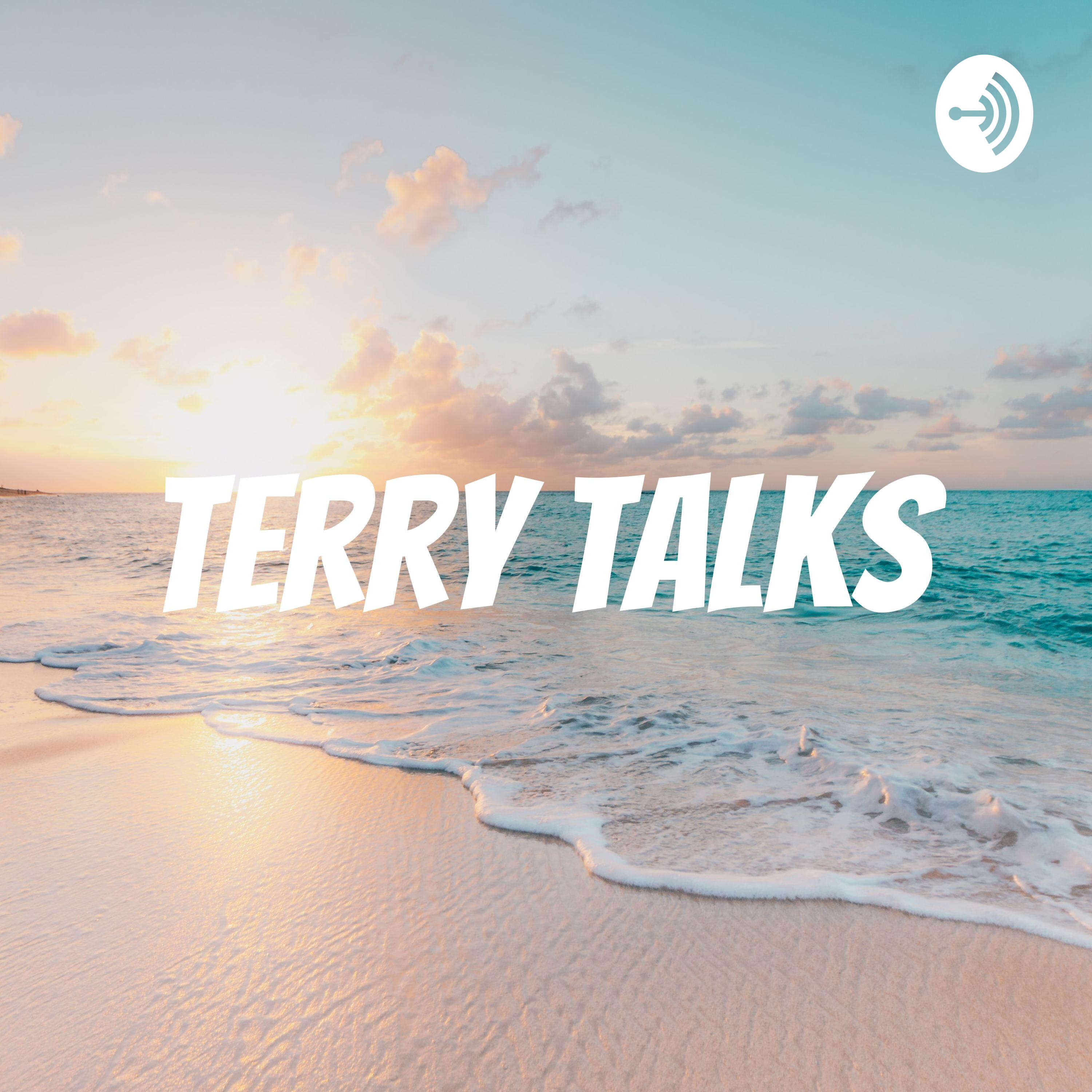 Terry Talks