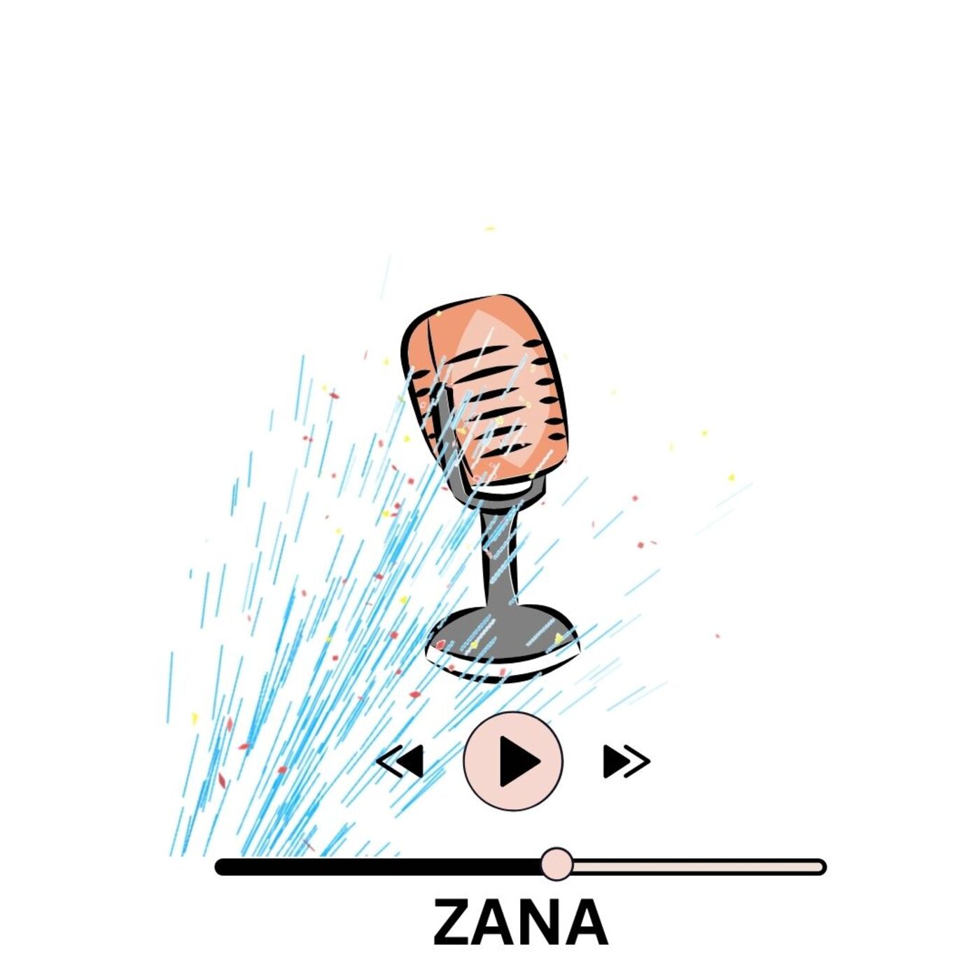 Zana podcast