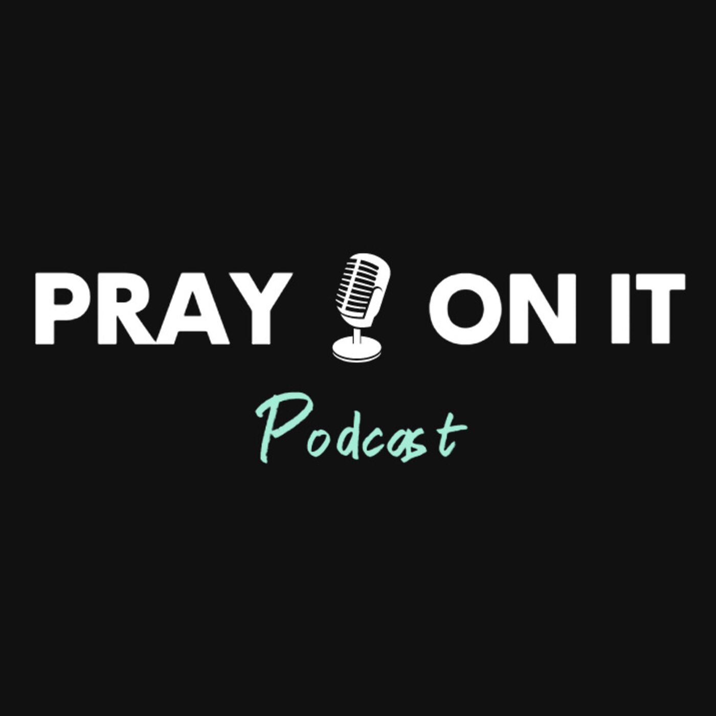 Let's Pray on It Podcast