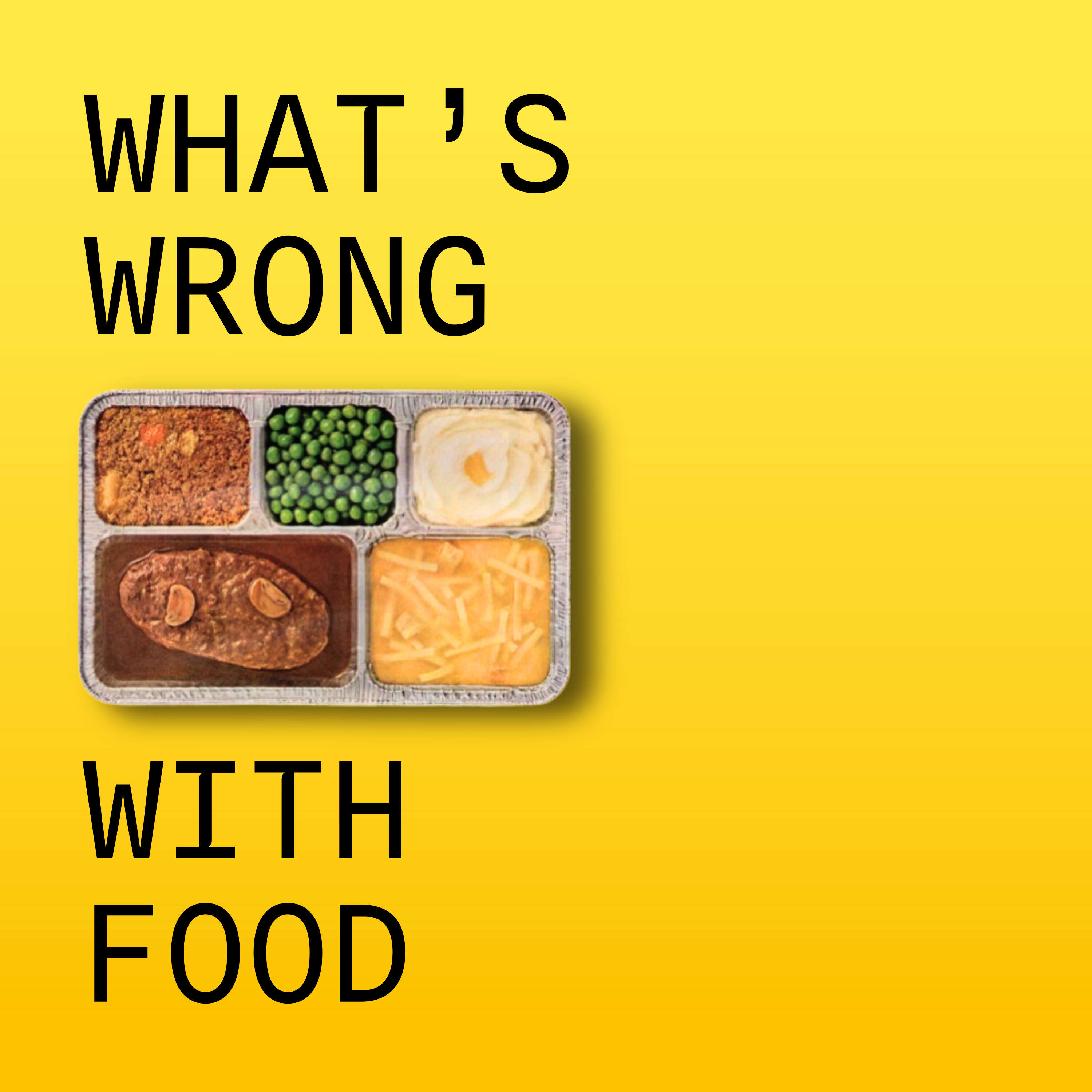 What’s Wrong with Food podcast artwork