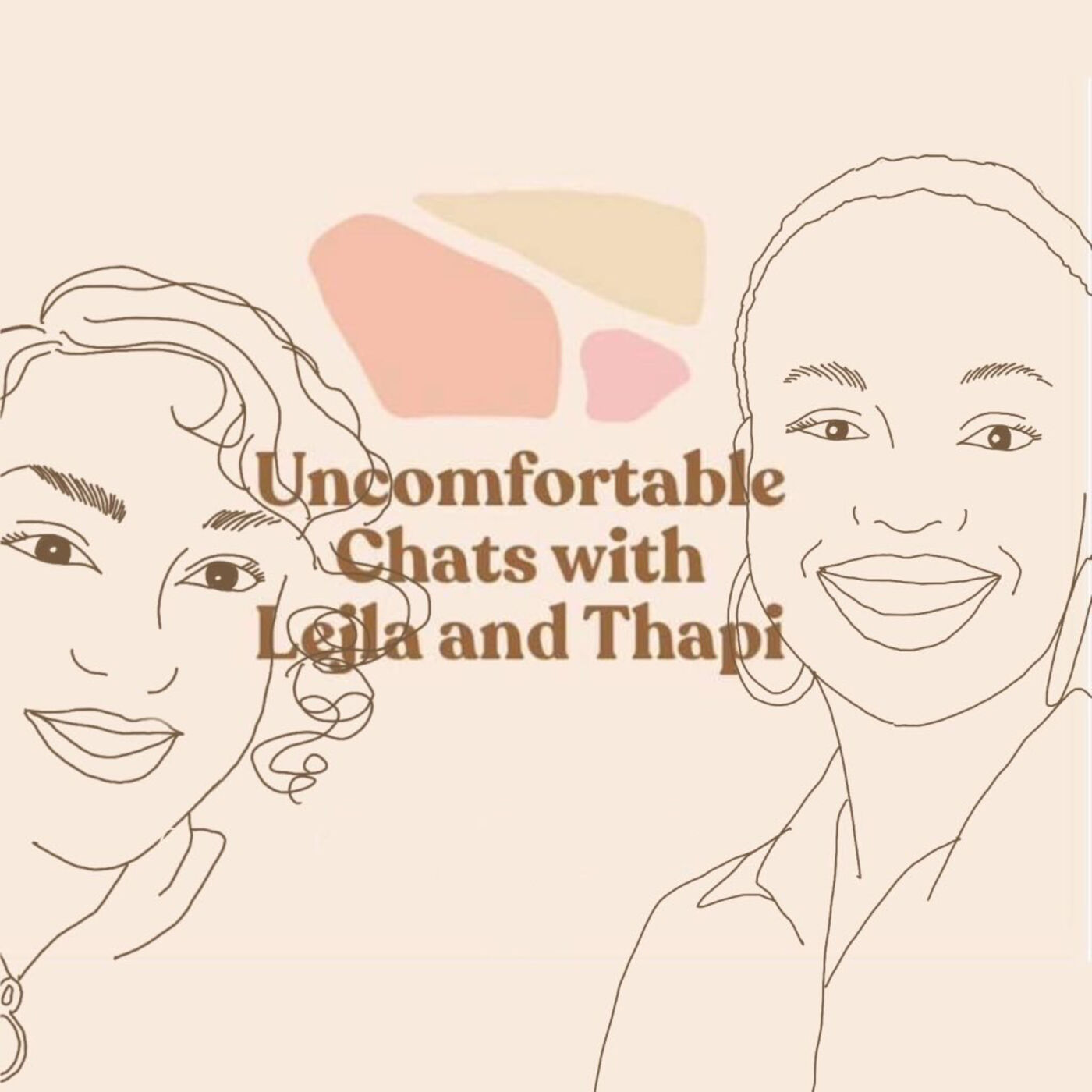 Uncomfortable Chats with Lejla and Thapi