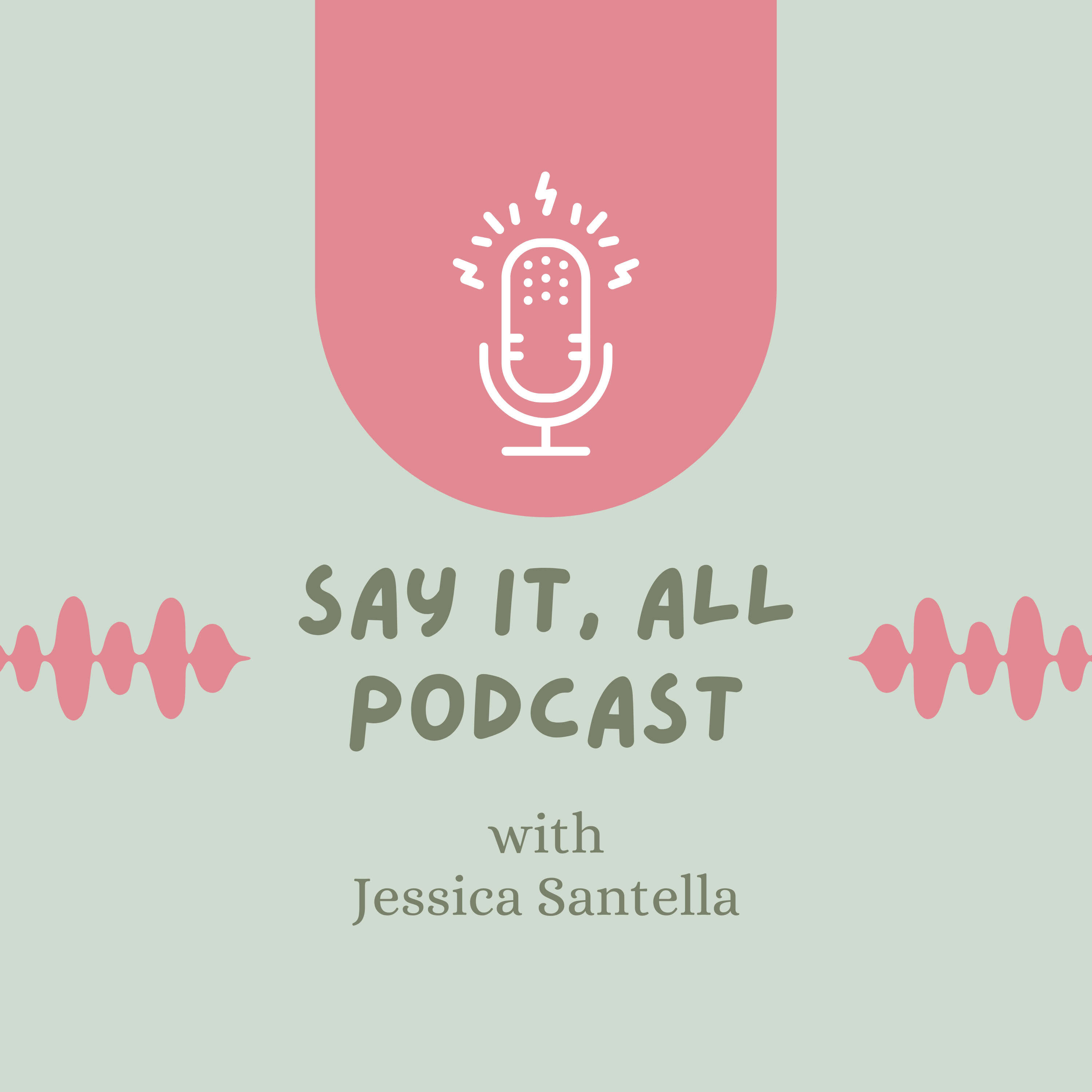 Say It, All Podcast