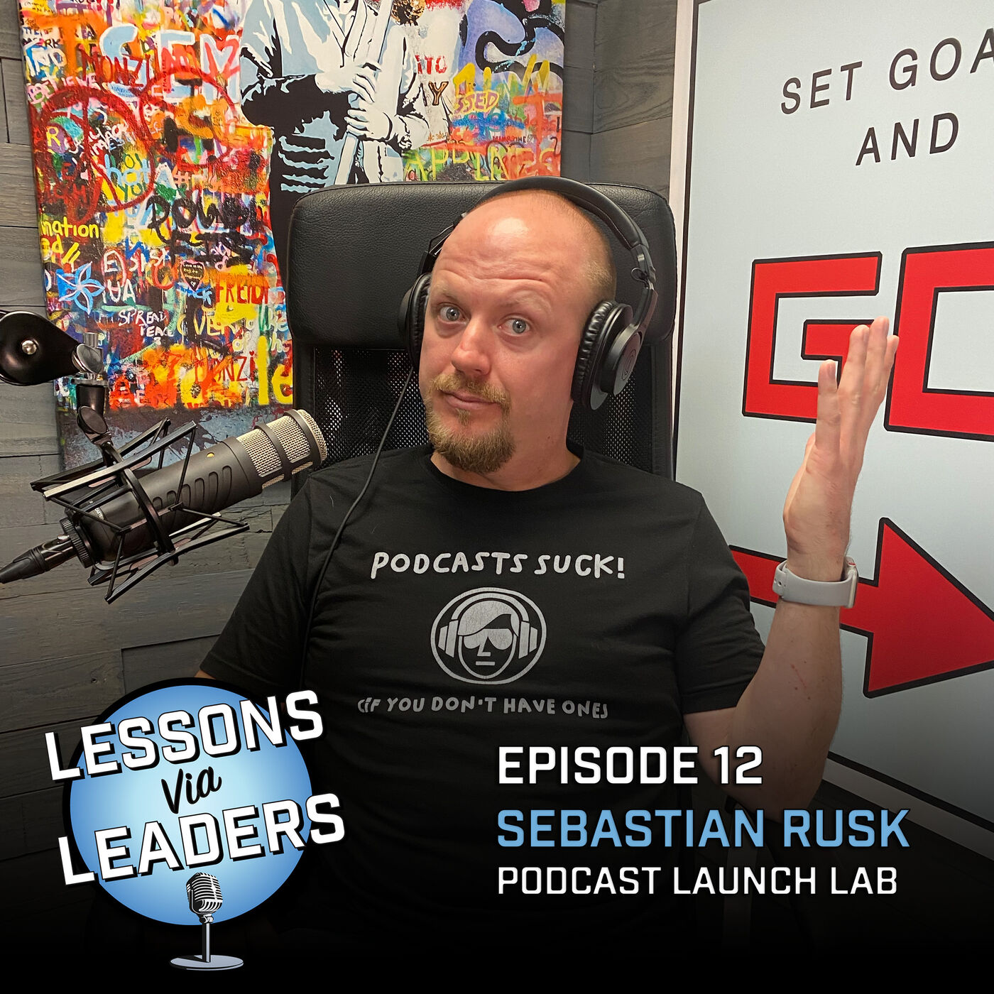 Episode 12: Sebastian Rusk - Founder of The Podcast Launch Lab