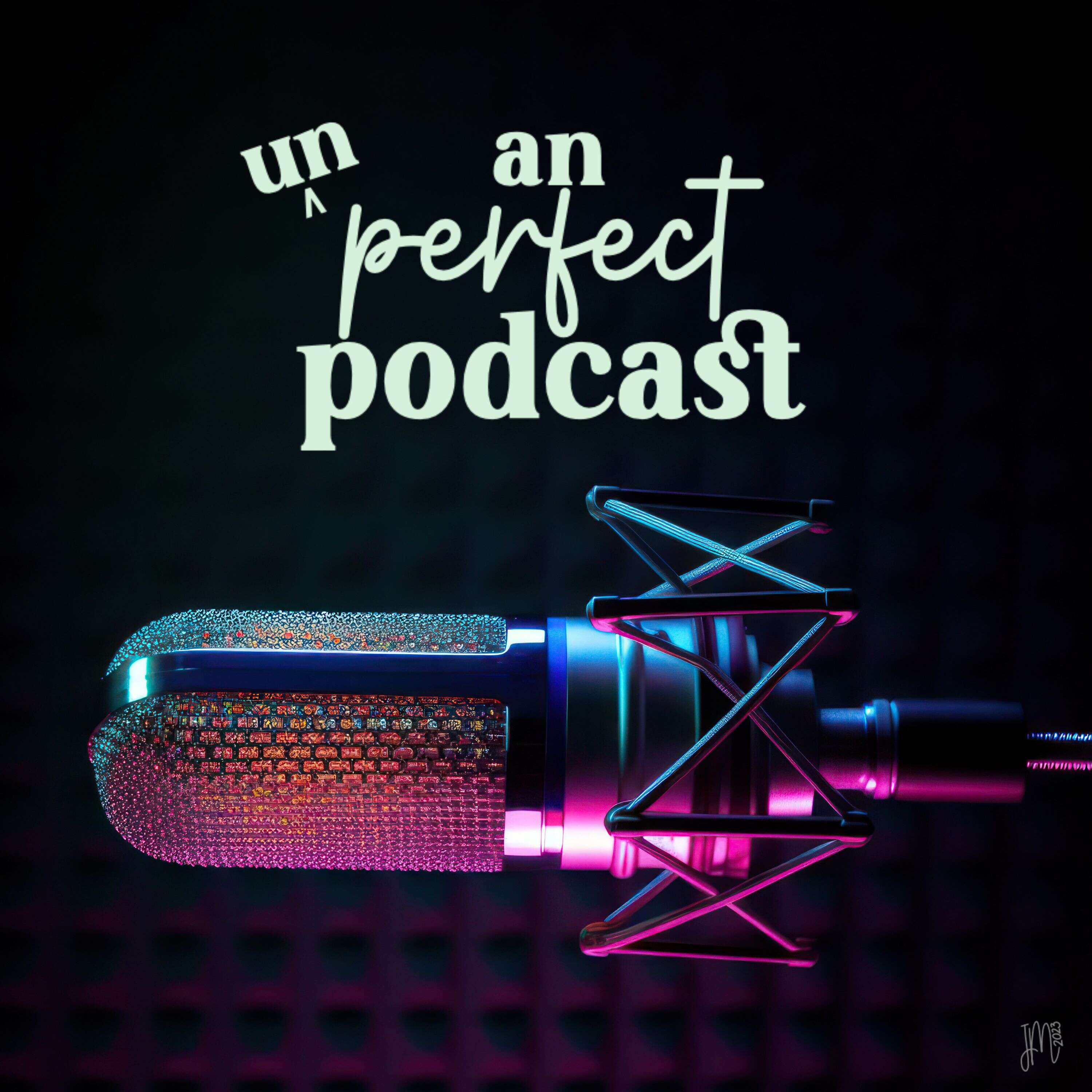 An Un-Perfect Podcast podcast artwork