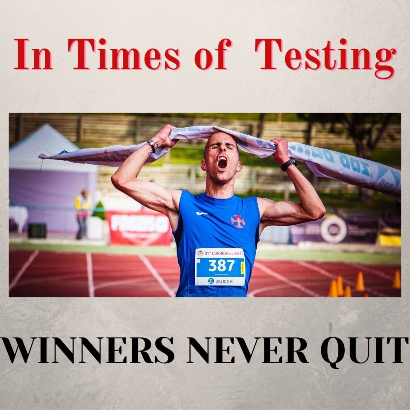 In Times of Testing, Winner's Never Quit