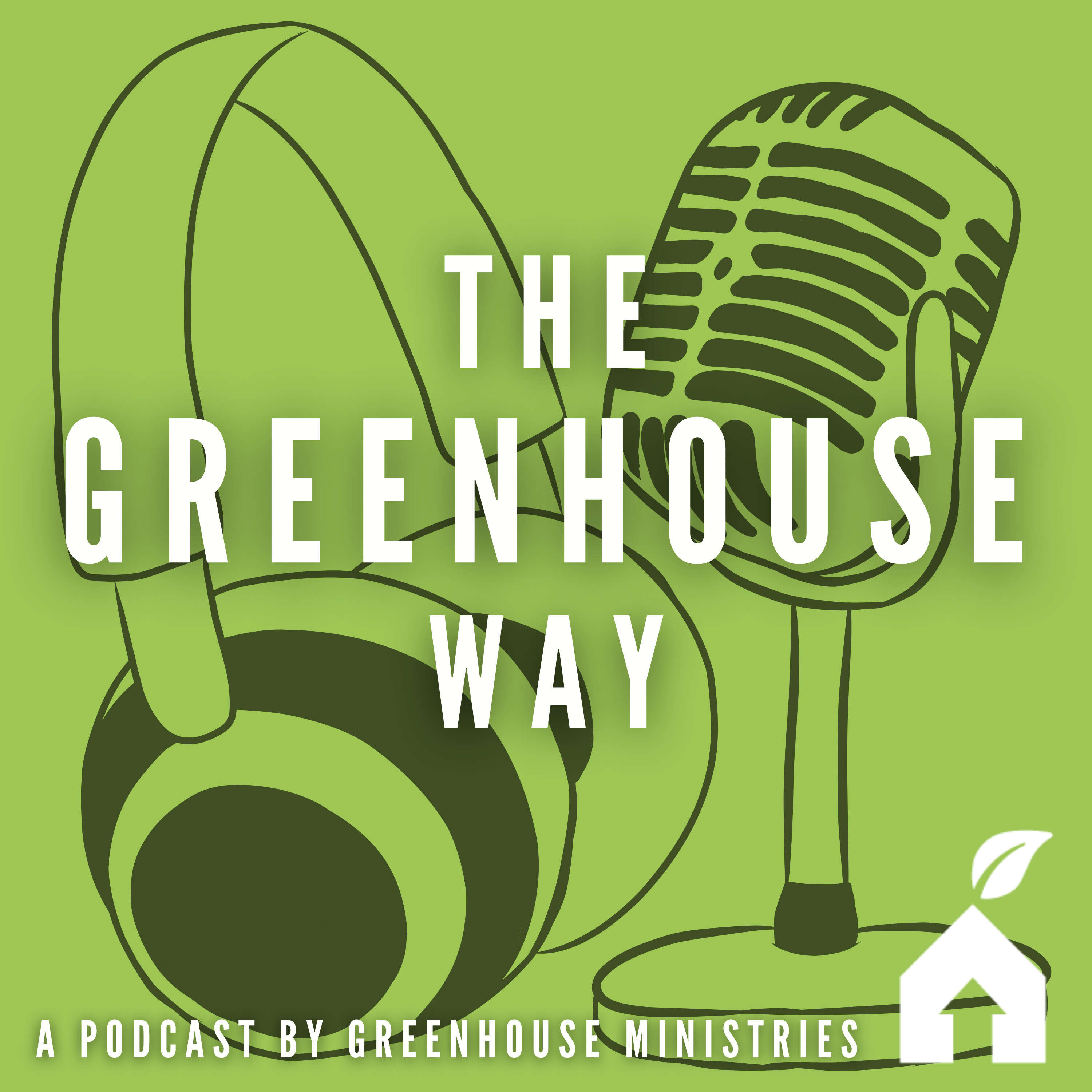 The Greenhouse Way Podcast