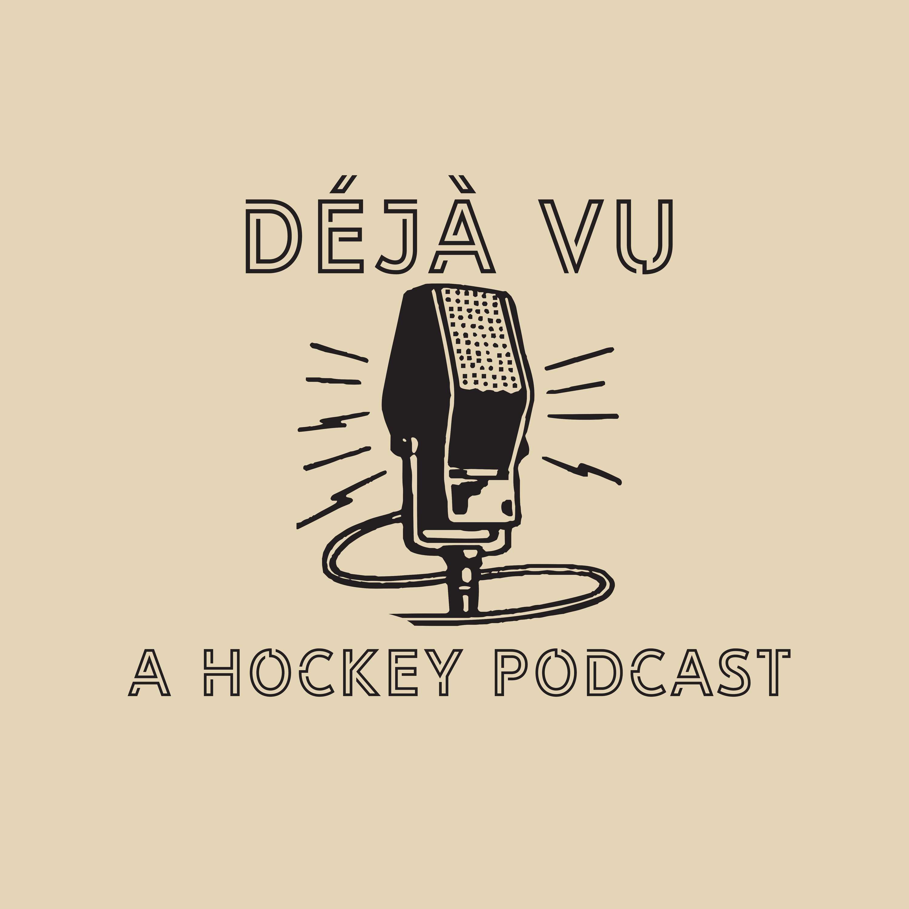 Déjà Vu, A Hockey Podcast