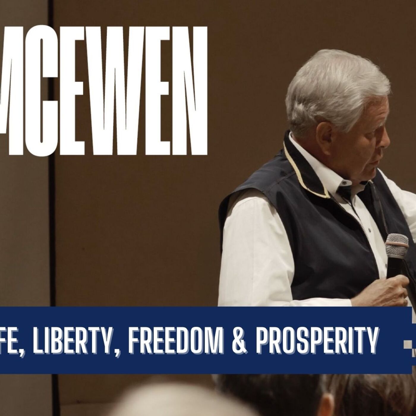 Congressman Bob McEwen | Life, Liberty, Freedom & Prosperity | Liberty Station Ep 88