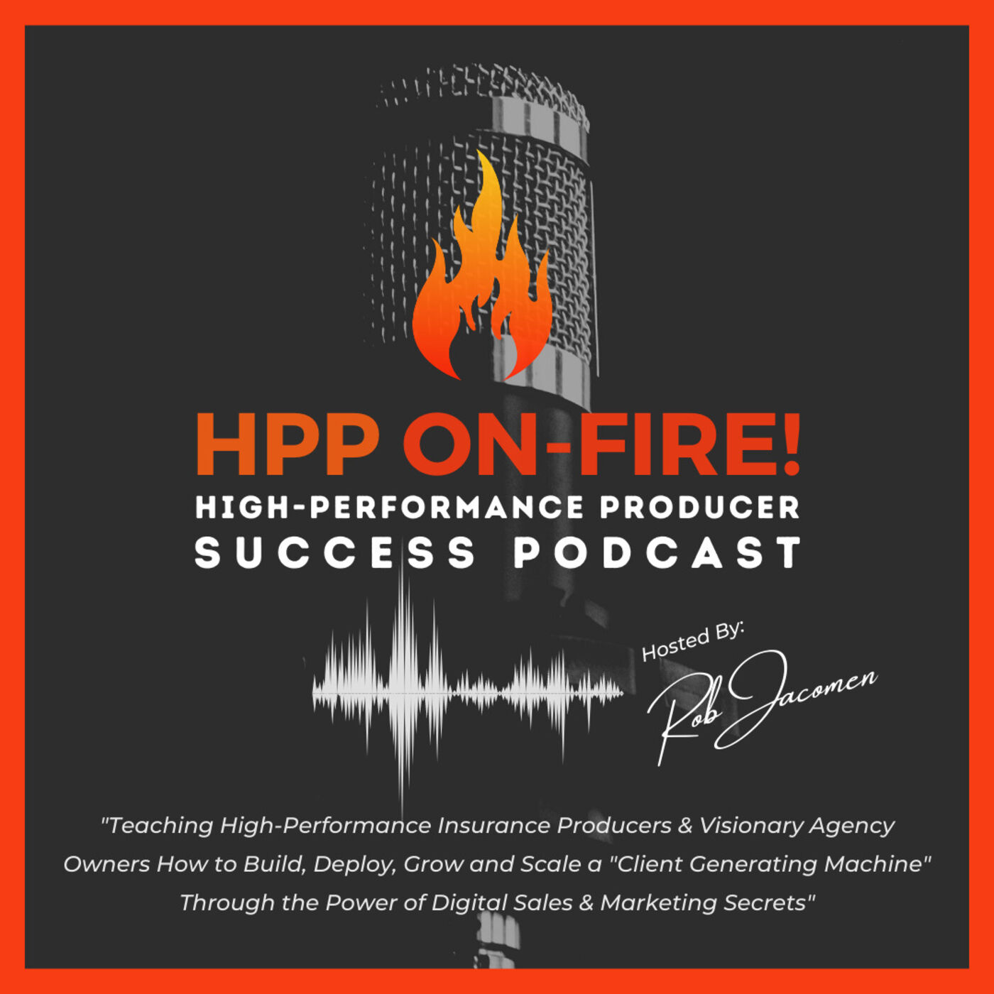 High Performance Producer ON-FIRE 🔥 Podcast