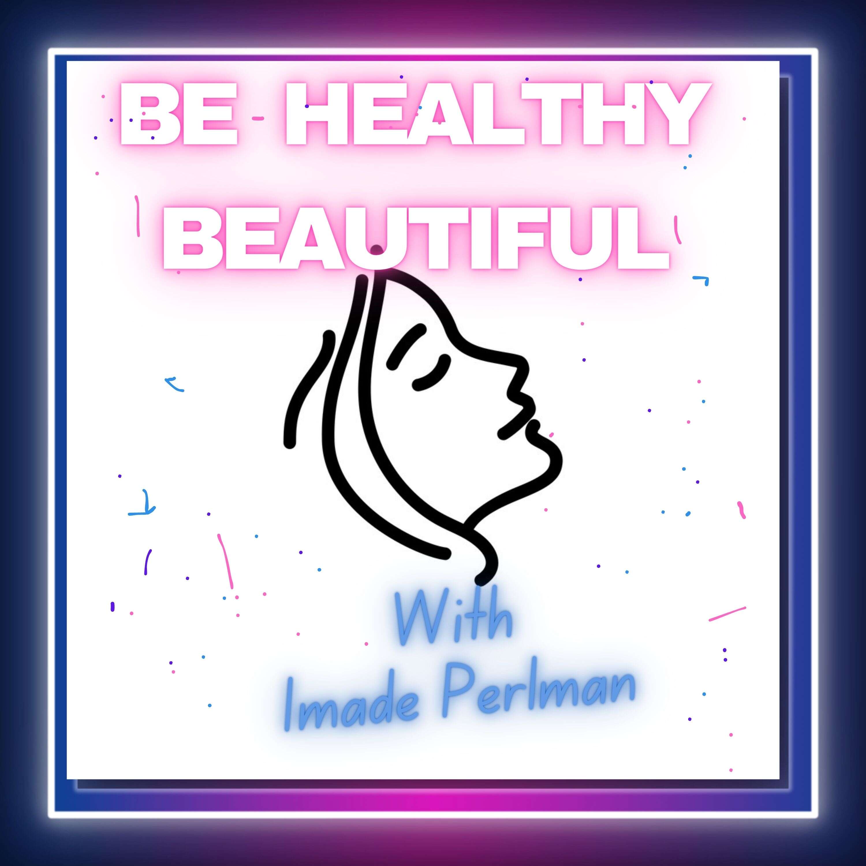 Be Healthy Beautiful