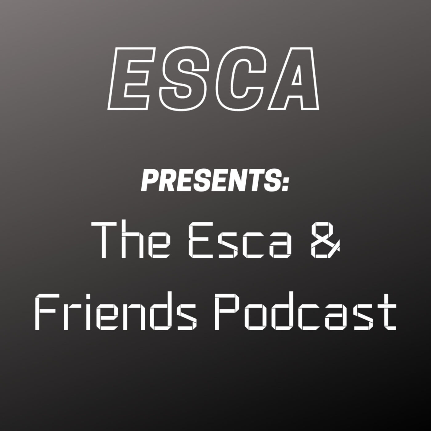 Esca & Friends