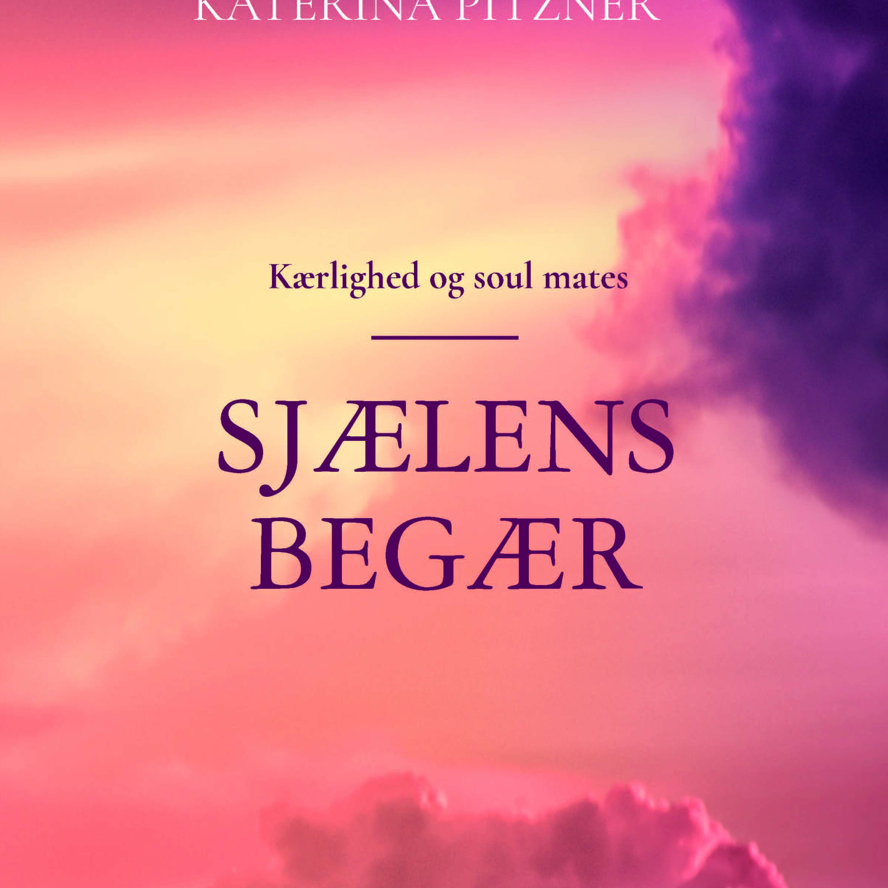 Sjælens begær af Katerina Pitzner
