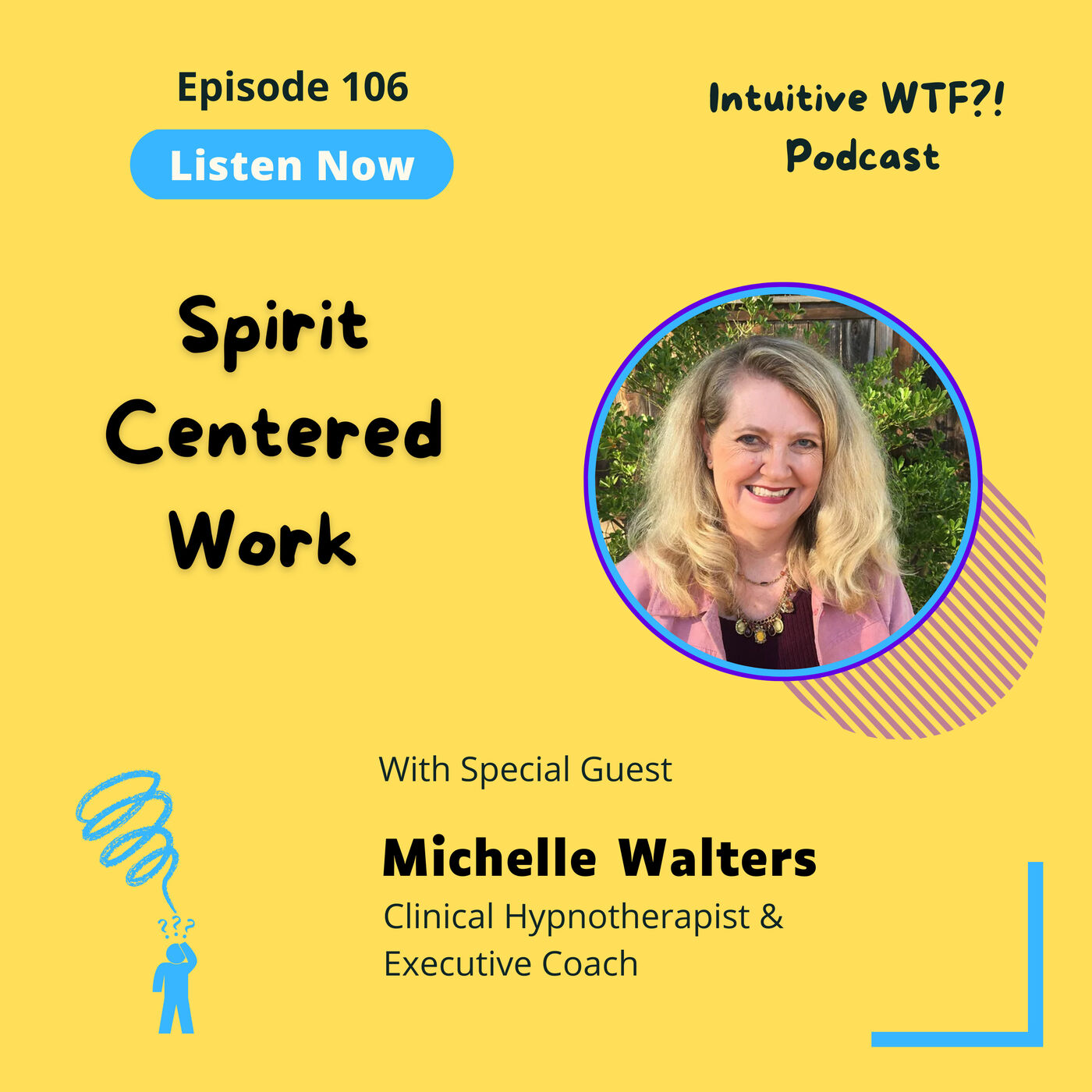 Spirit Centered Work with Michelle Walters