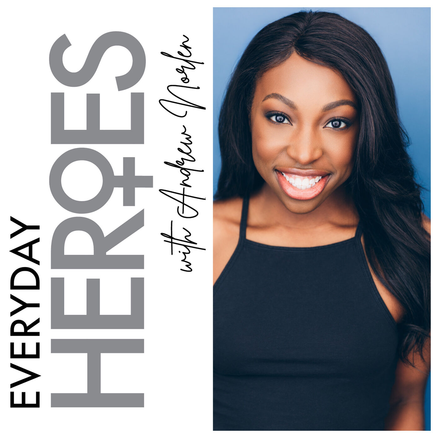 Everyday Heroes with Andrew Norlen