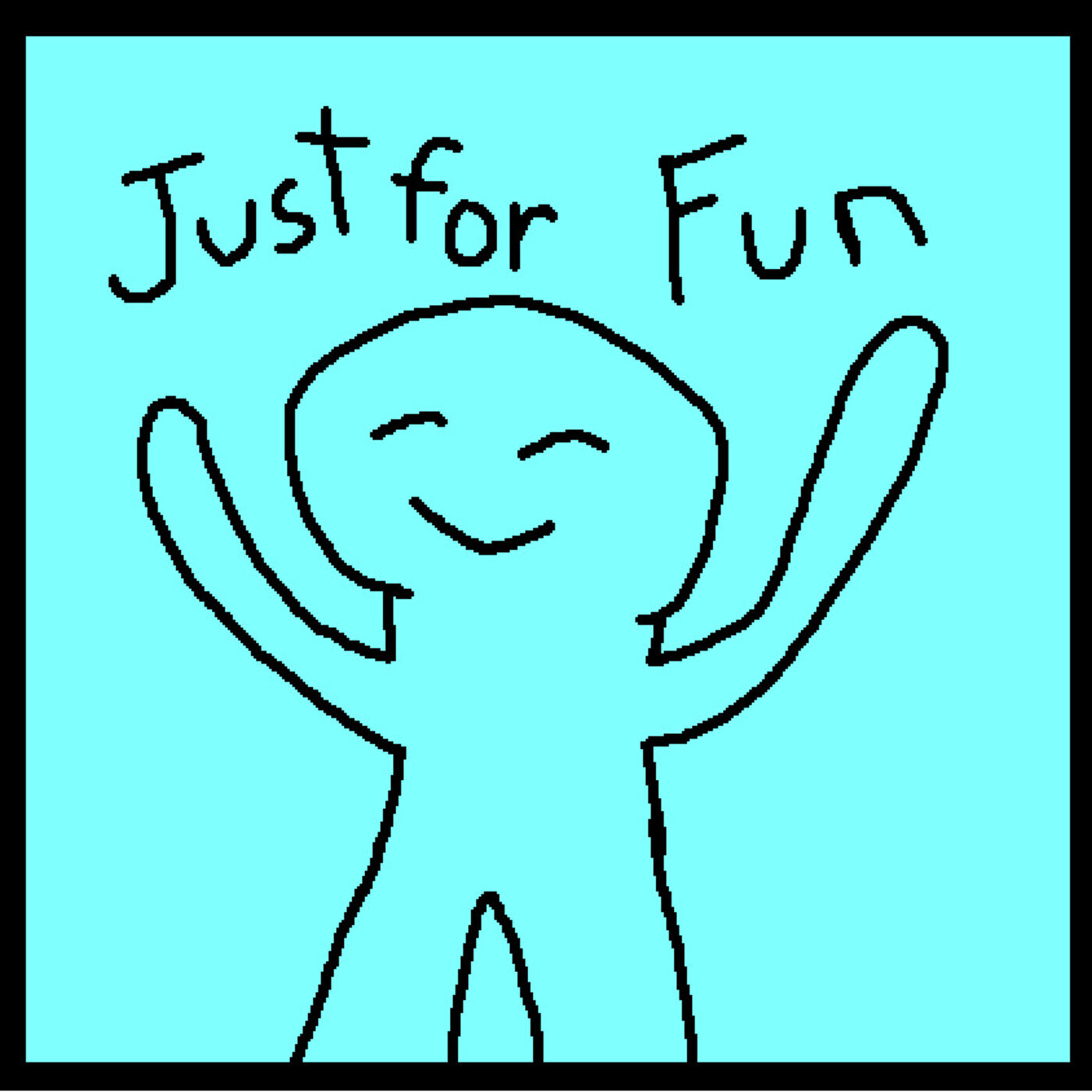 Just For Fun