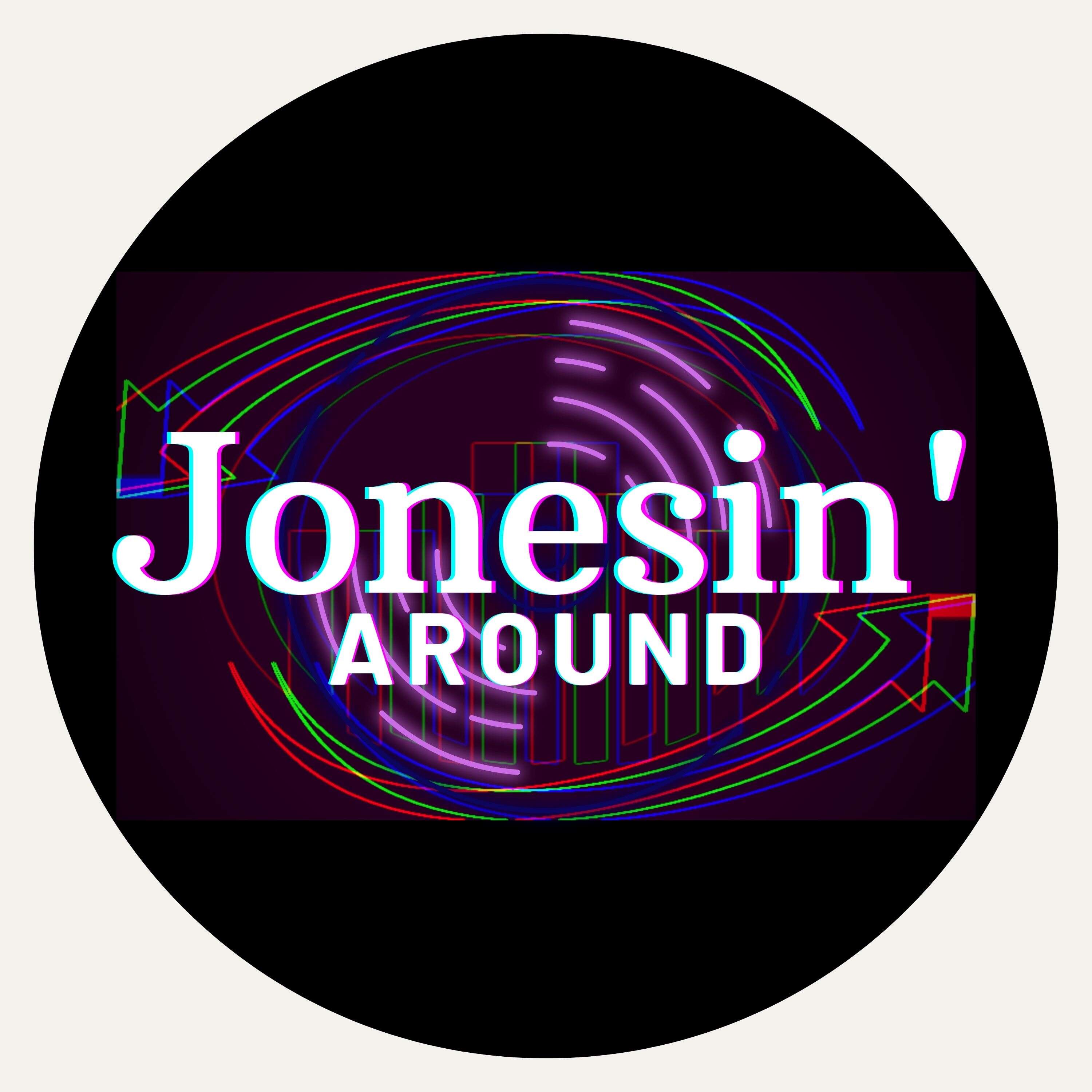 Jonesin' Around