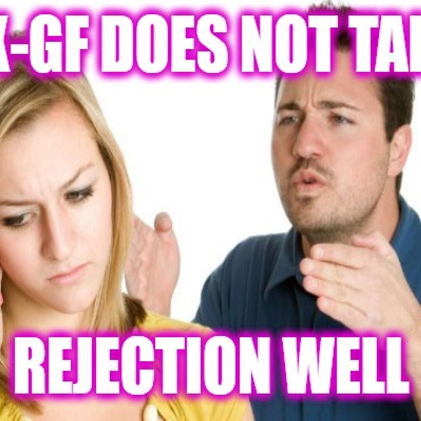 Helios Blog 169 | Ex-GF Does NOT Take Rejection Well