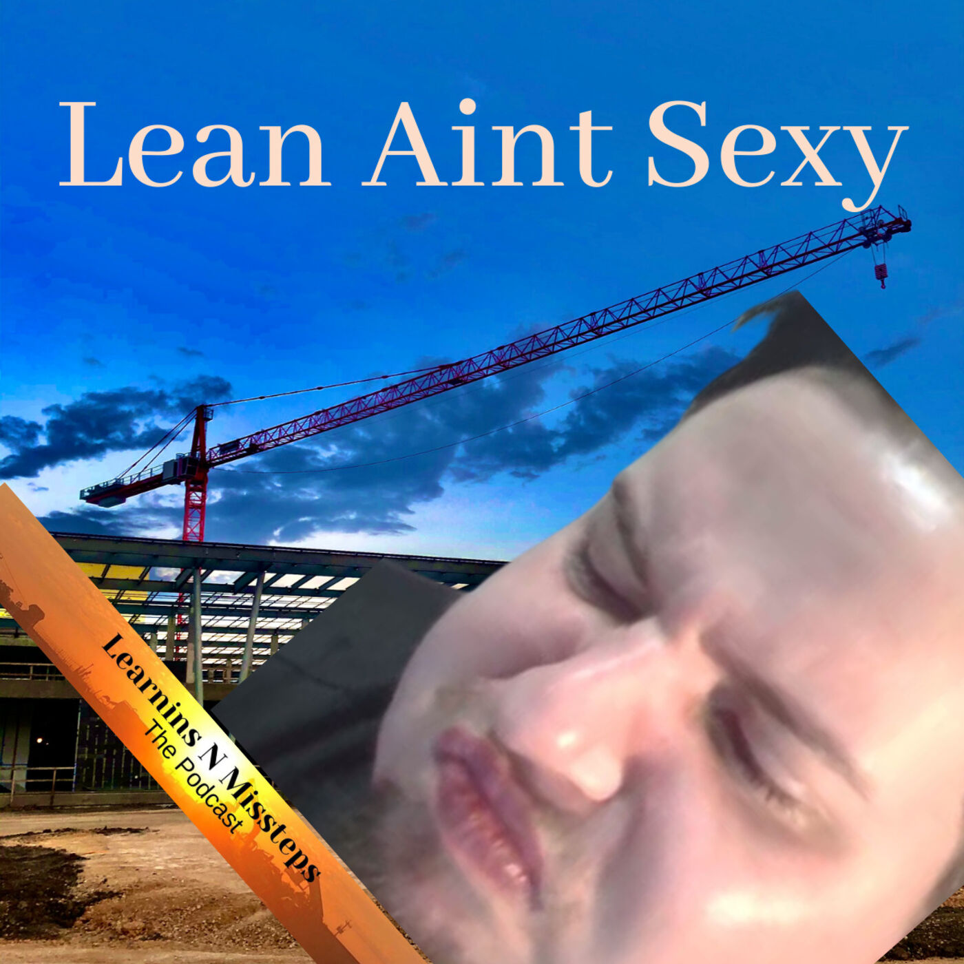 Lean Aint Sexy with Jake Harrell
