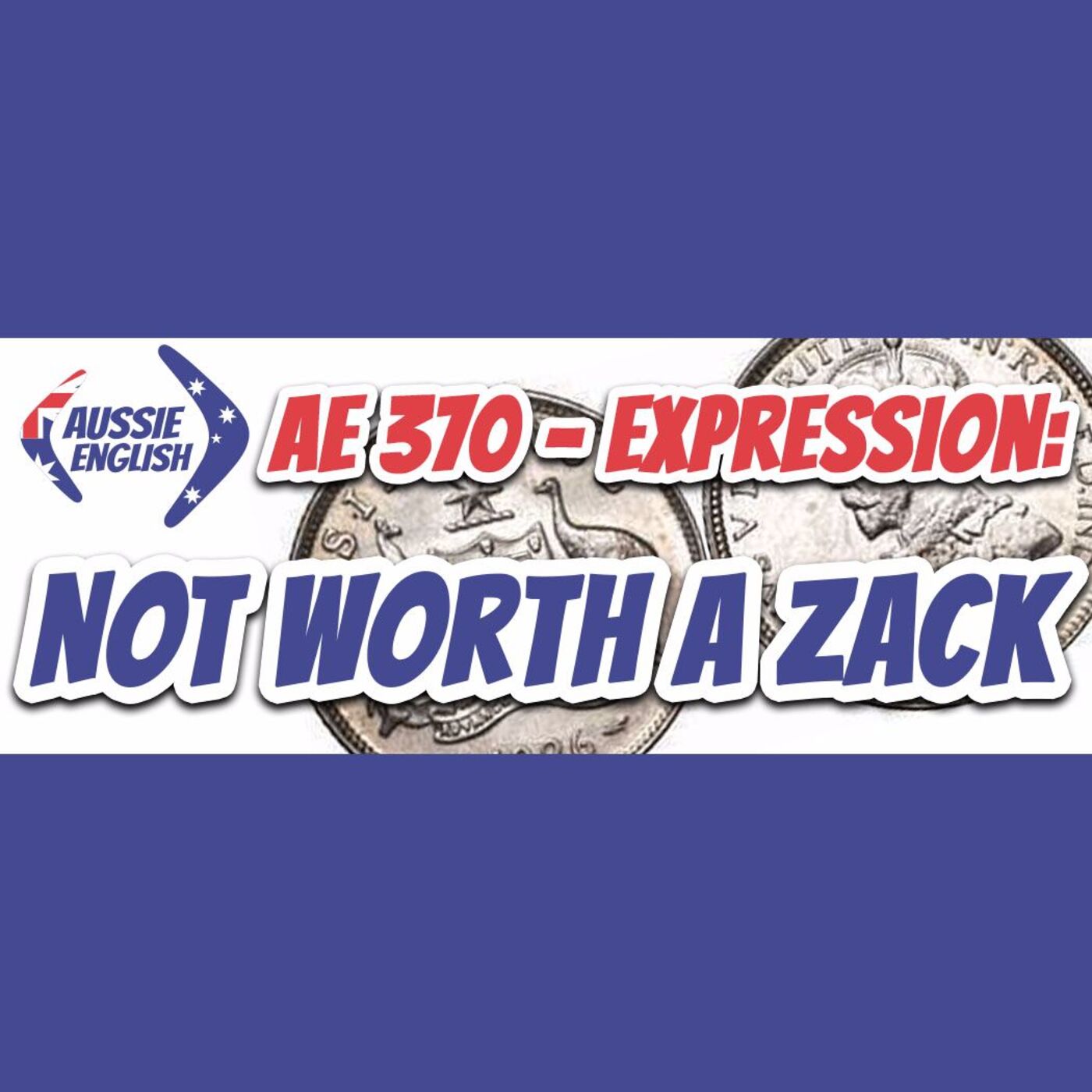 AE 370 - Expression: Not Worth A Zack