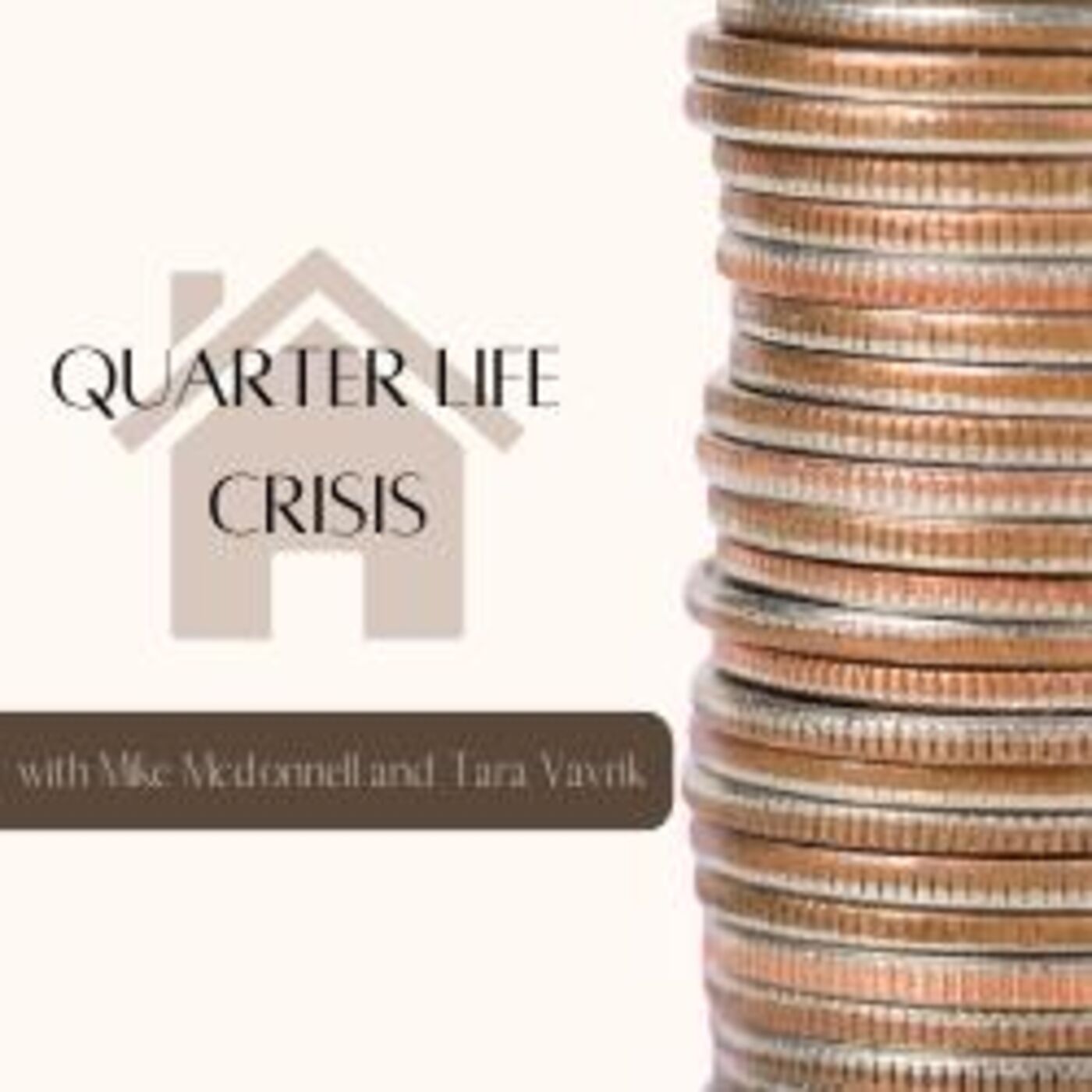 The Mortgage Quarter Life Crisis Podcast