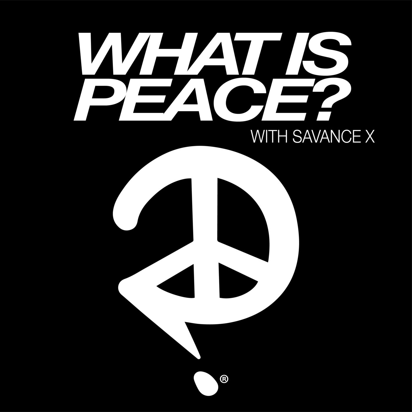 WHAT IS PEACE?  WITH SAVANCE X cover art