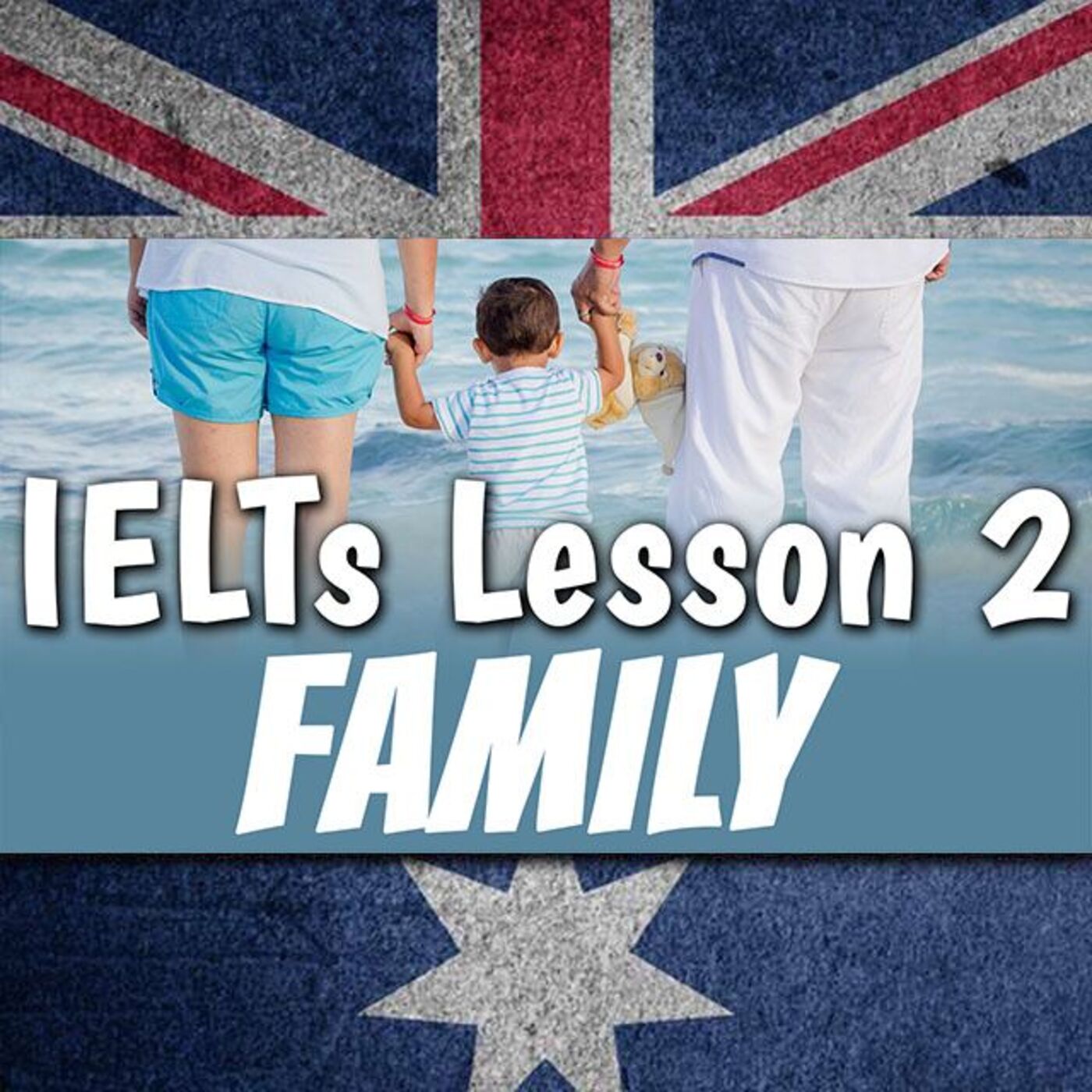 AE 508 - IELTs Course: Lesson 2 - Family