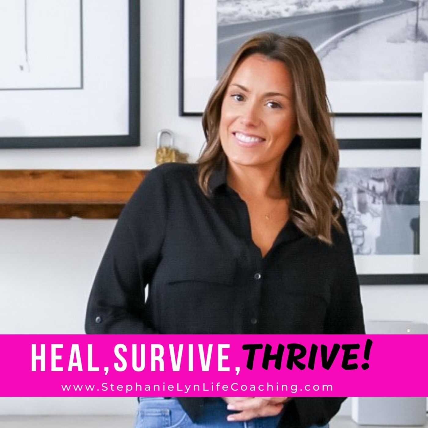 Heal, Survive & Thrive! podcast artwork