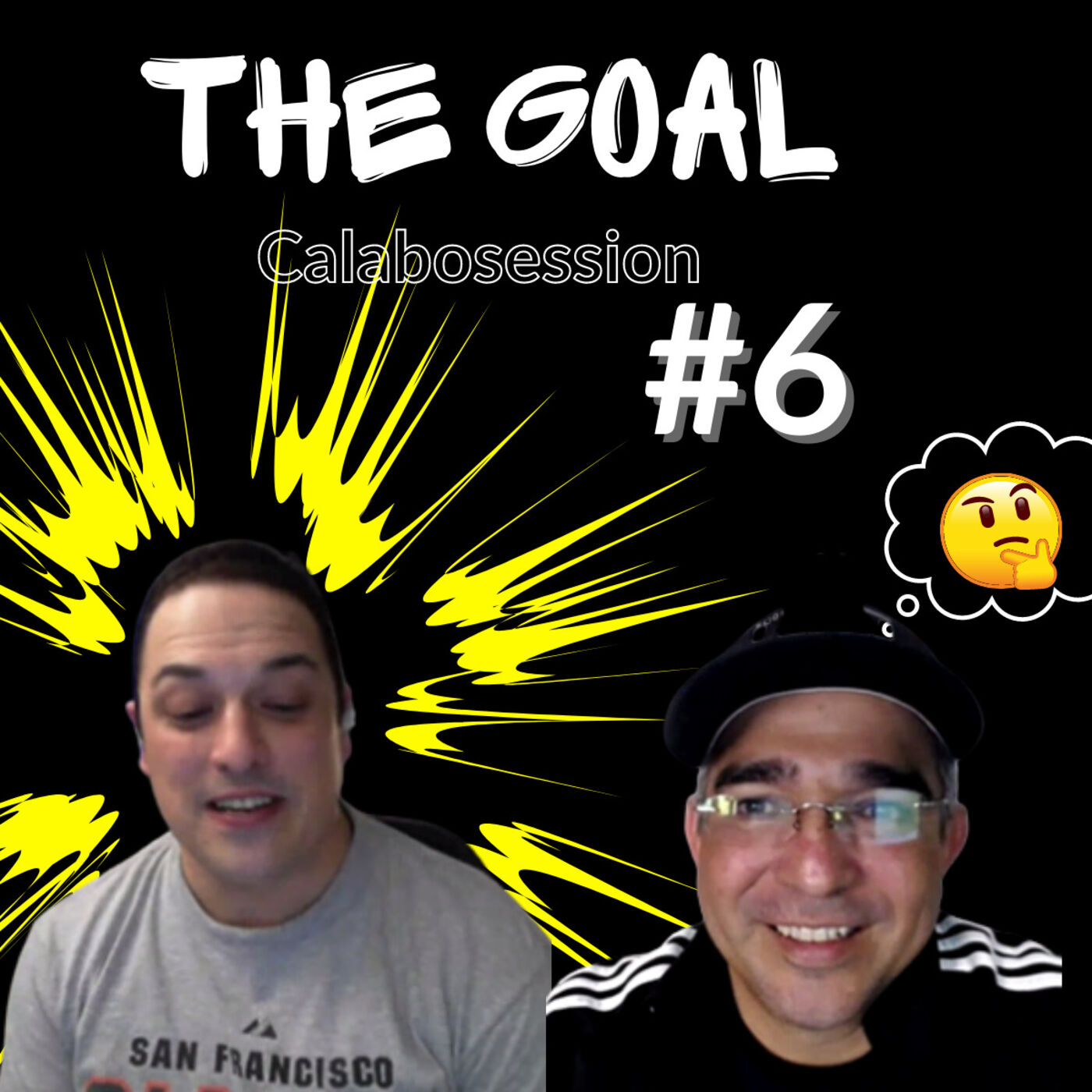 The Goal Calabosession #6