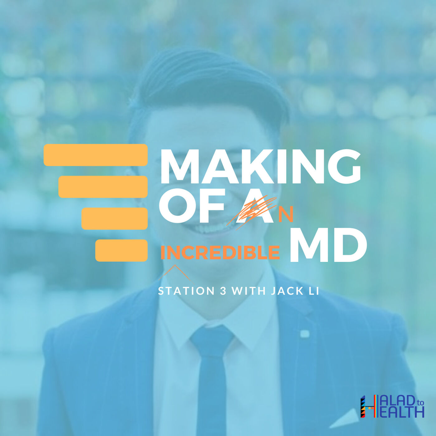 Making of an [incredible] MD | Podcast by Halad to Health