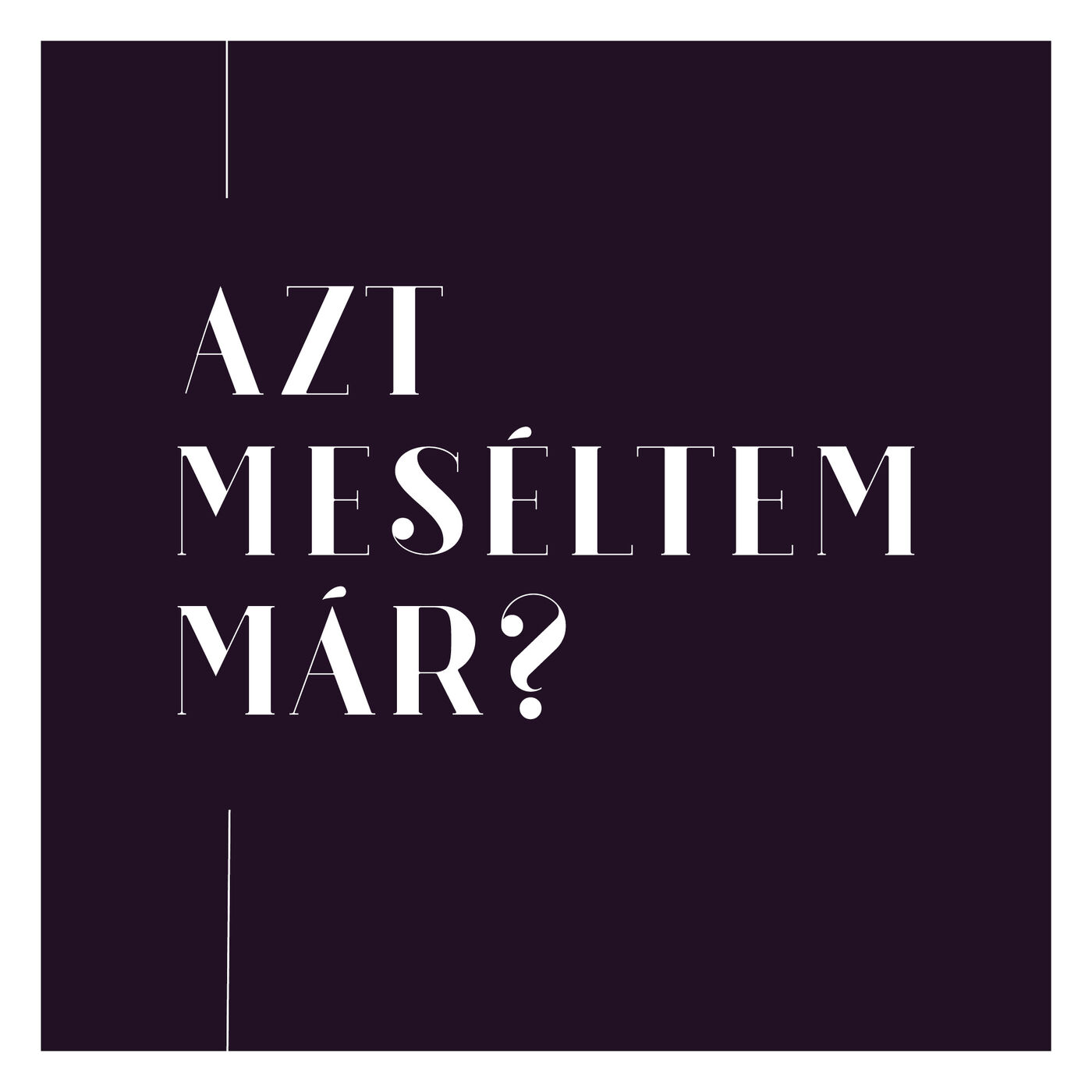 Azt meséltem már?